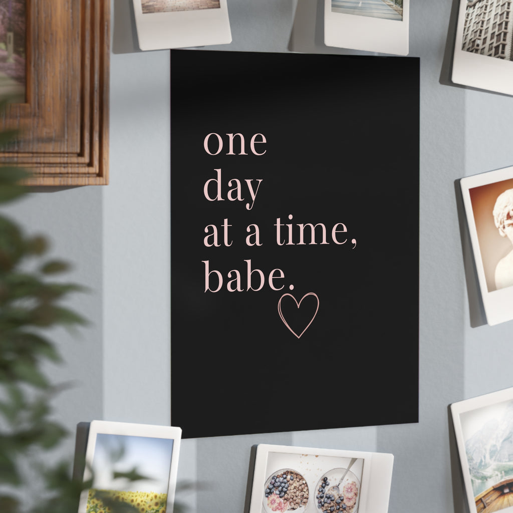 Motivational Wall Print — “One Day at a Time, Babe” Typography Art