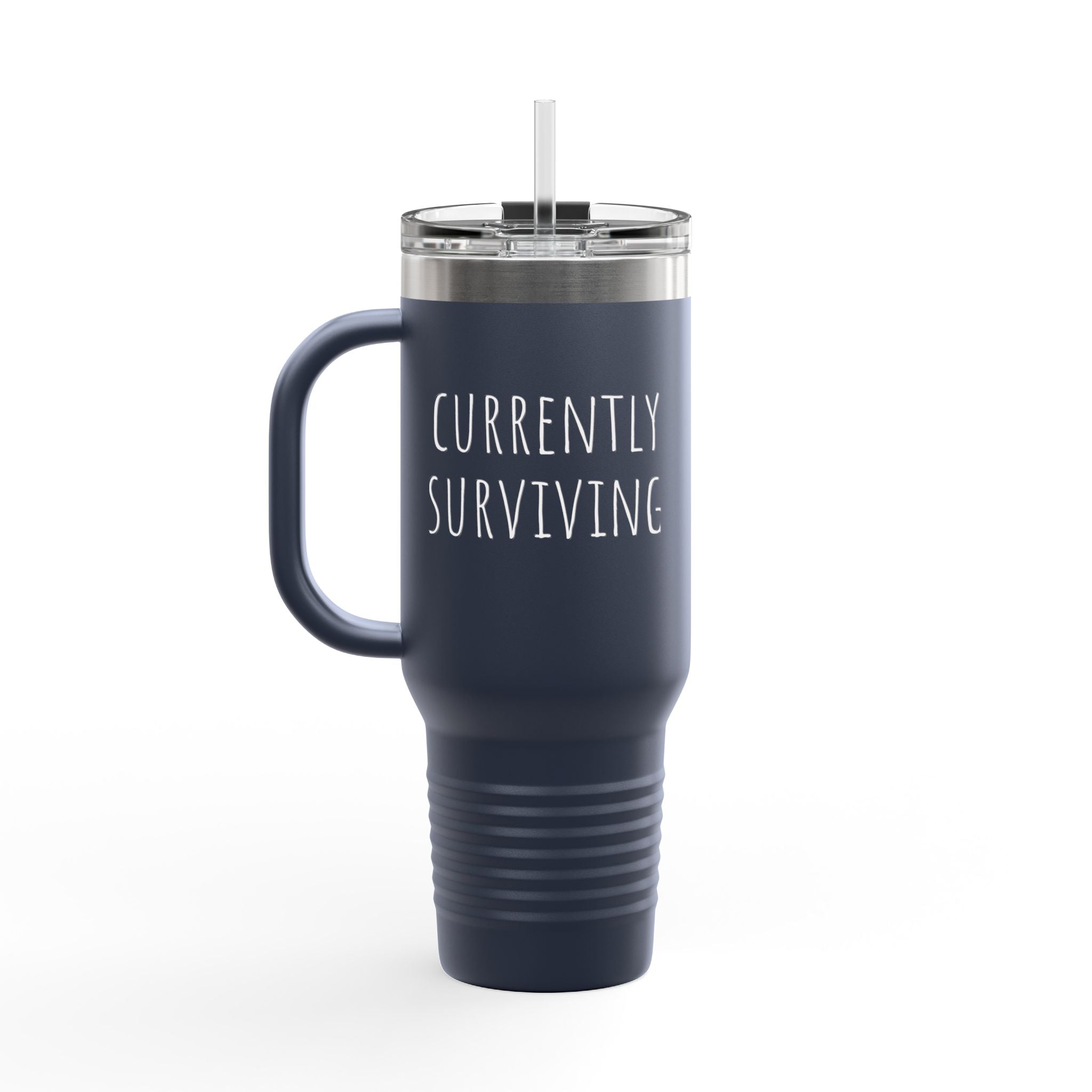 Insulated Travel Mug, 40oz- "Currently Surviving"