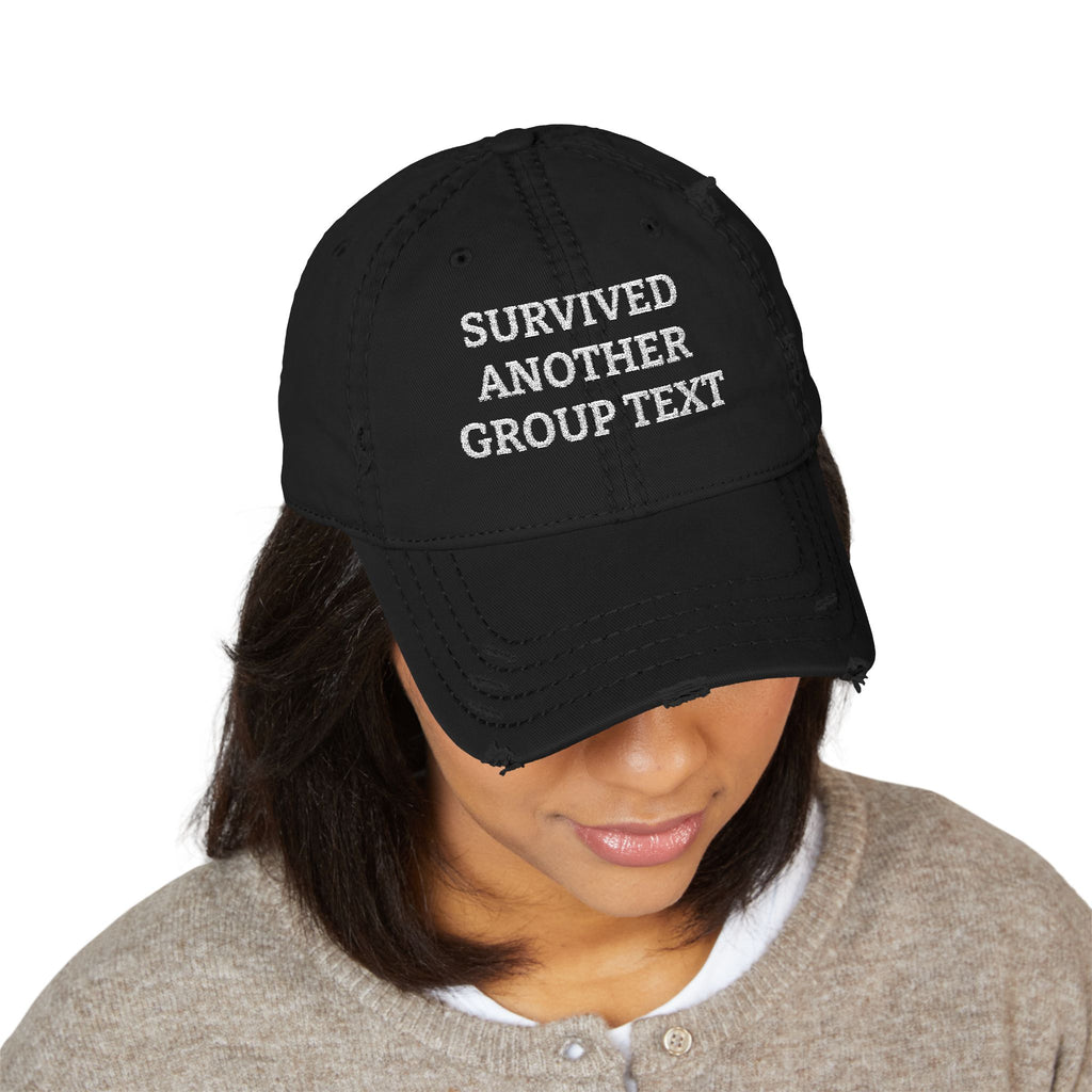 Survived Another Group Text Embroidered Dad Hat – Distressed Casual Cap