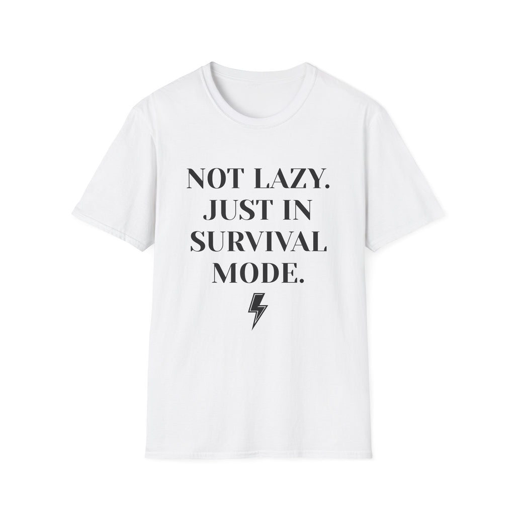 Survival Mode T-Shirt — "Not Lazy. Just In Survival Mode." Relaxed Graphic Tee
