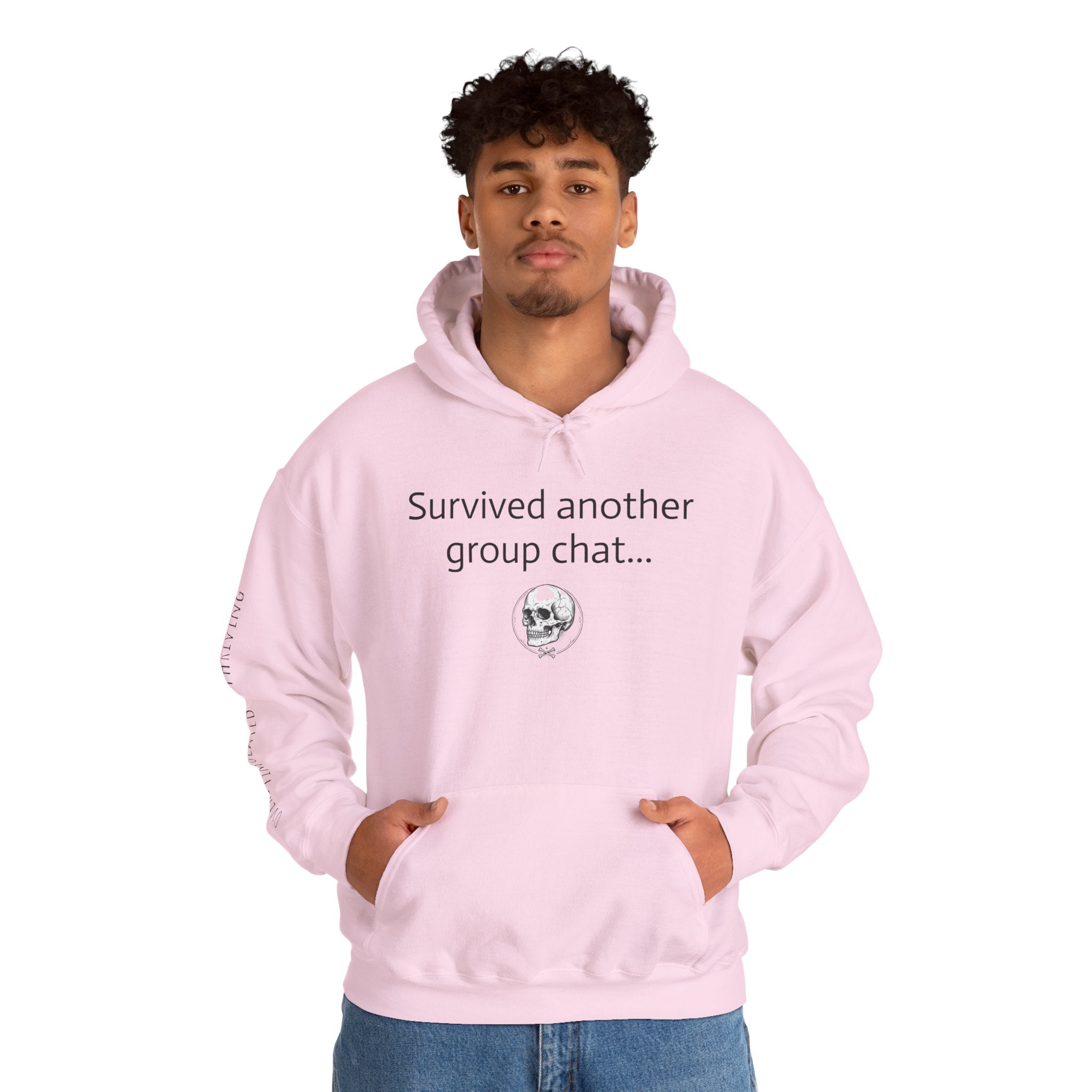 Hoodie — "Survived Another Group Chat" Funny Skull Graphic Hoodie