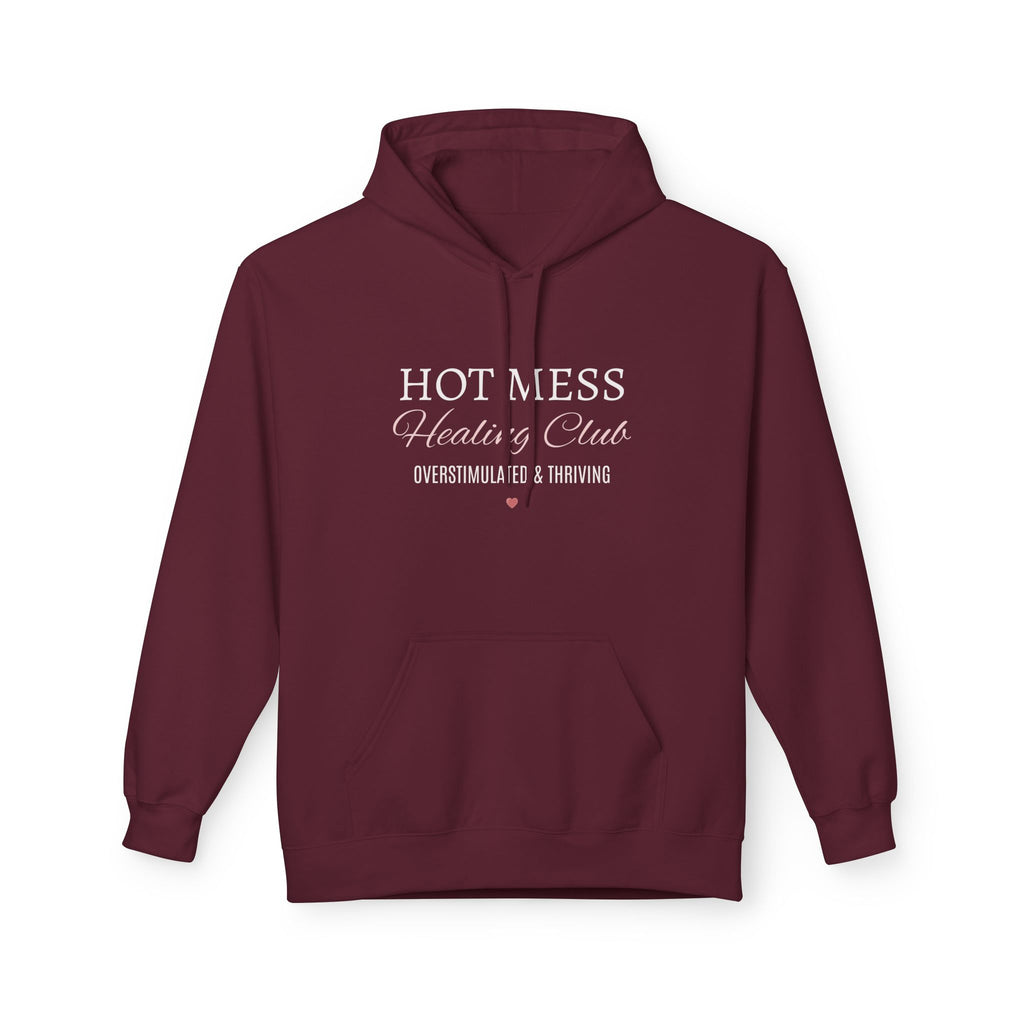 Hot Mess Healing Club Hoodie – "Overstimulated & Thriving"
