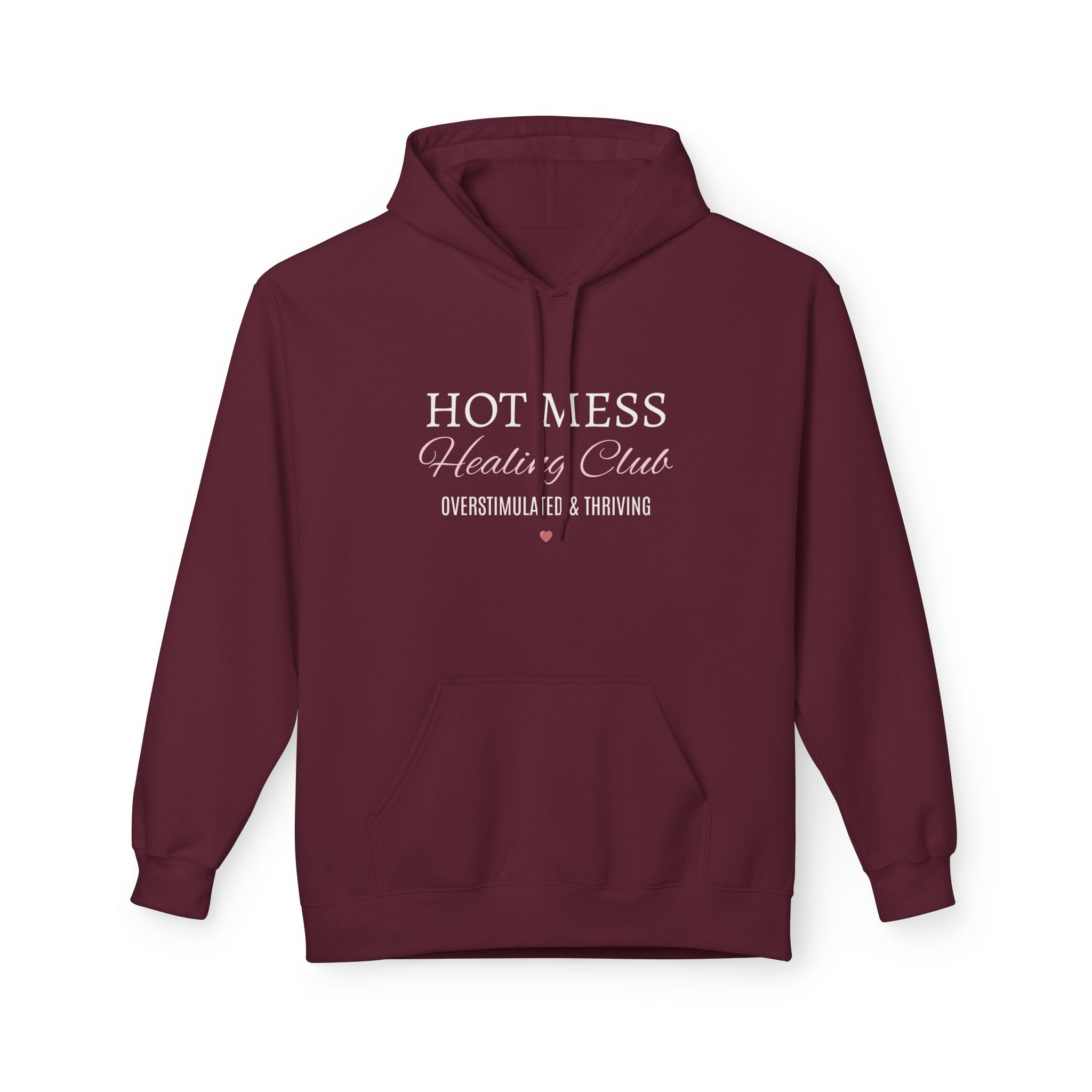 Hot Mess Healing Club Hoodie – "Overstimulated & Thriving"
