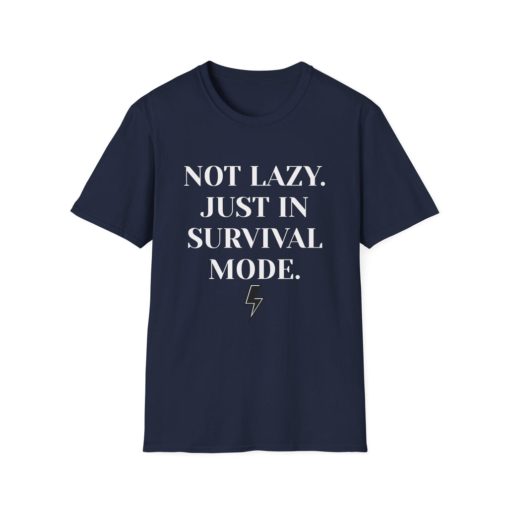 Survival Mode T-Shirt — "Not Lazy. Just In Survival Mode." Relaxed Graphic Tee