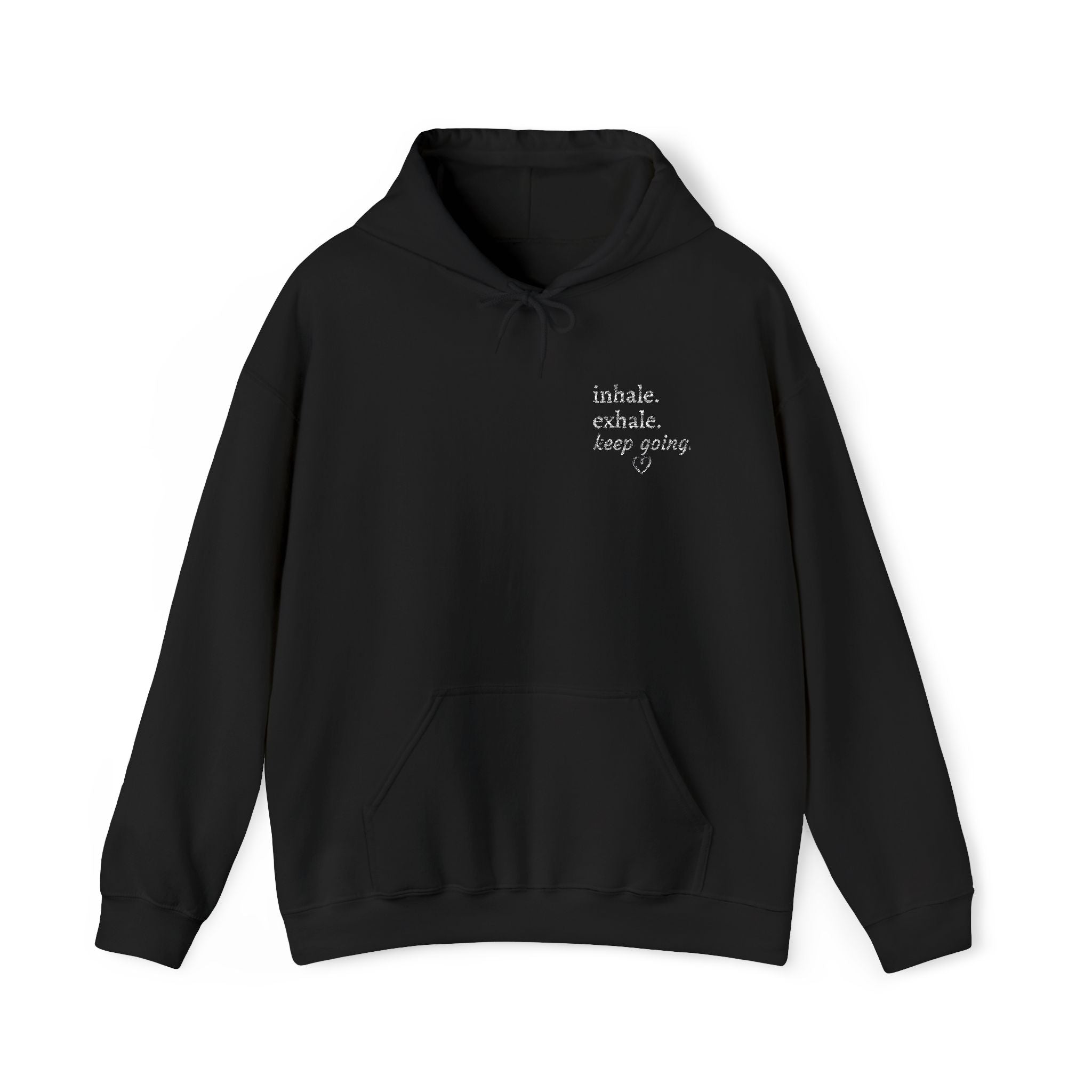 Hoodie — Small Chest Script Graphic "inhale. exhale. keep going." | Minimal Streetwear