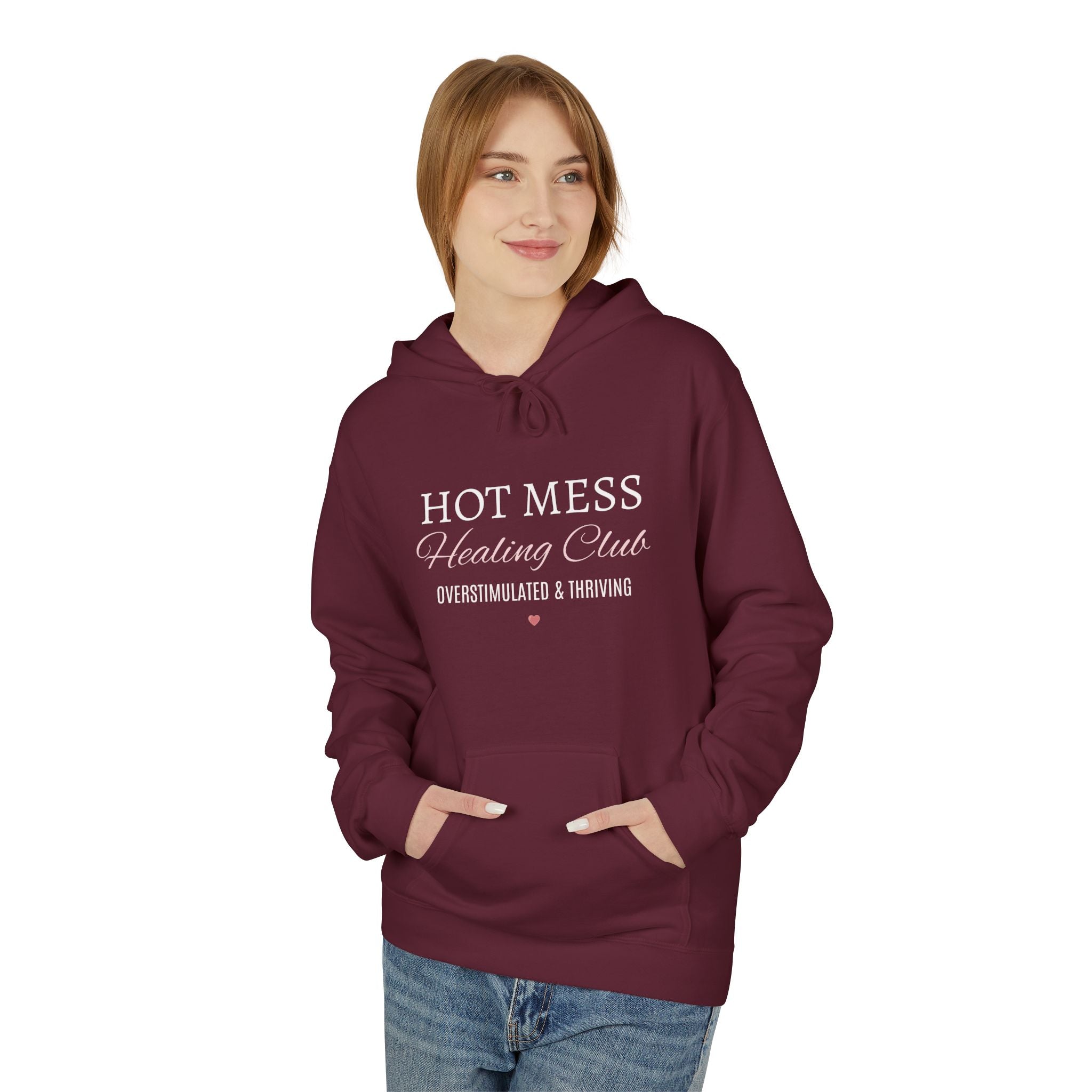 Hot Mess Healing Club Hoodie – "Overstimulated & Thriving"