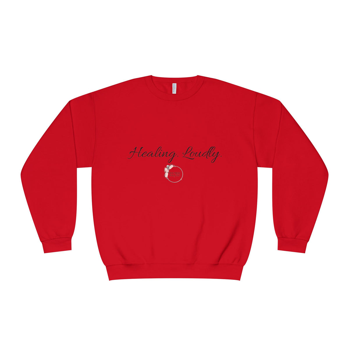 Healing Loudly Crewneck Sweatshirt — Inspirational Self-Care Pullover