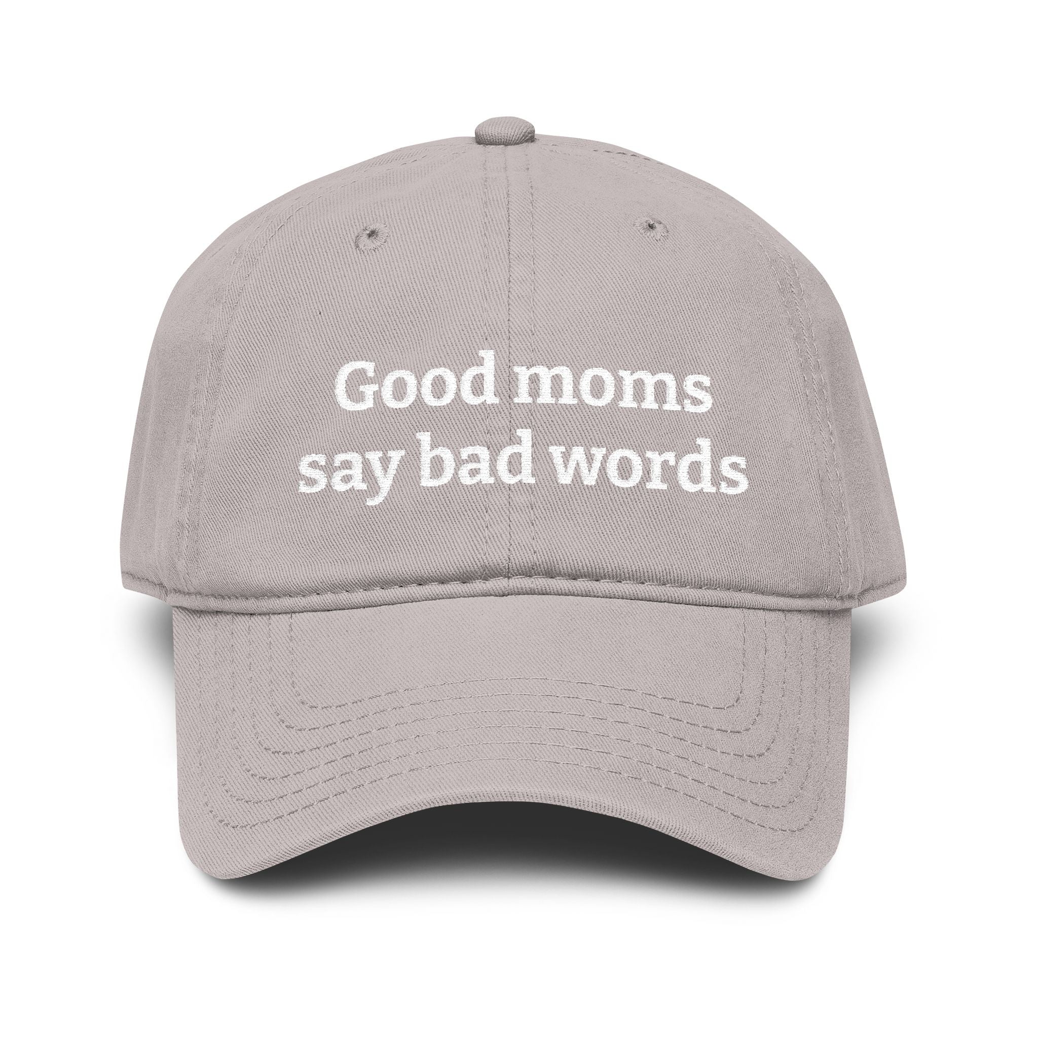 Washed Baseball Cap — “Good moms say bad words” Embroidered Mom Hat (Hot Mess Healing Club Back)