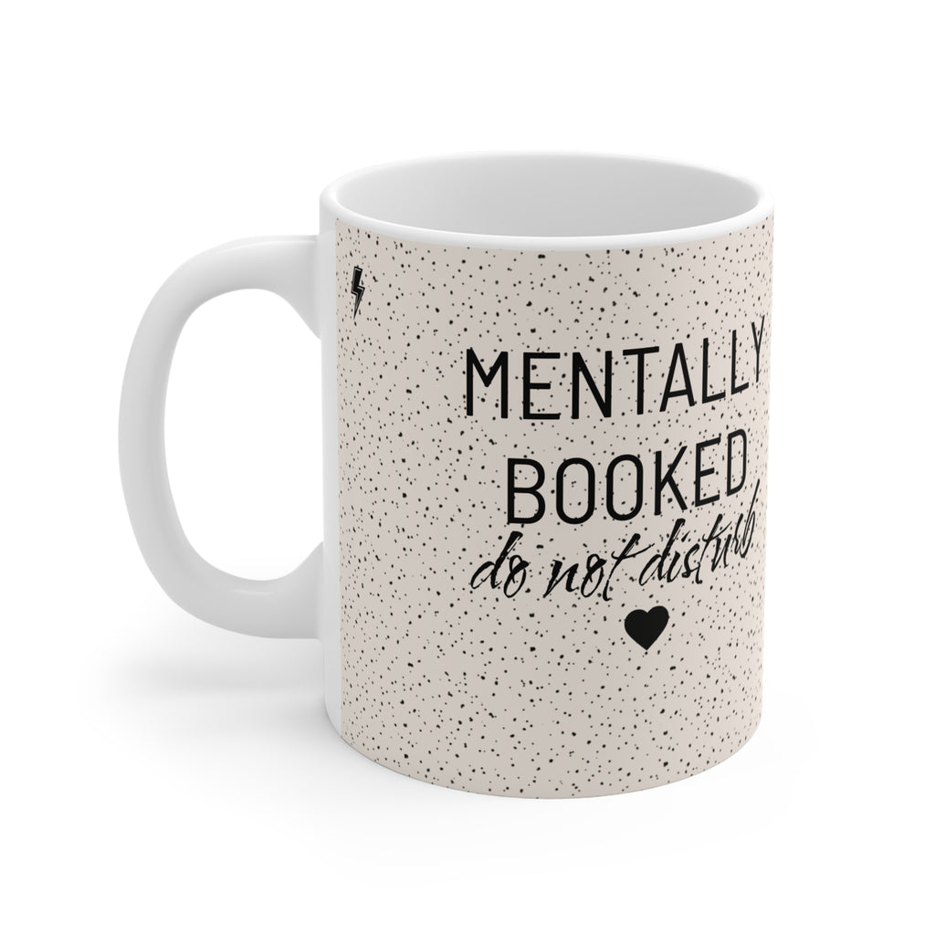 Mentally Booked 11oz Coffee Mug — Book Lover Gift, Do Not Disturb Reading Mug