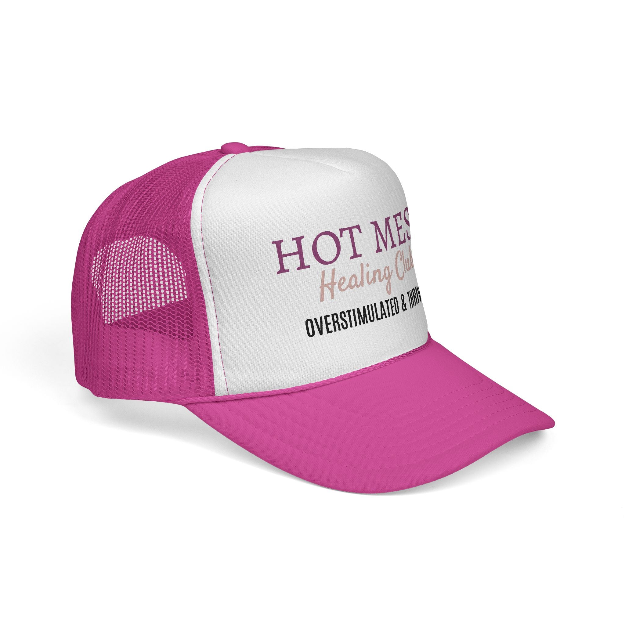 Hot Mess Healing Club Trucker Cap — "Overstimulated & Thriving" Mesh Hat