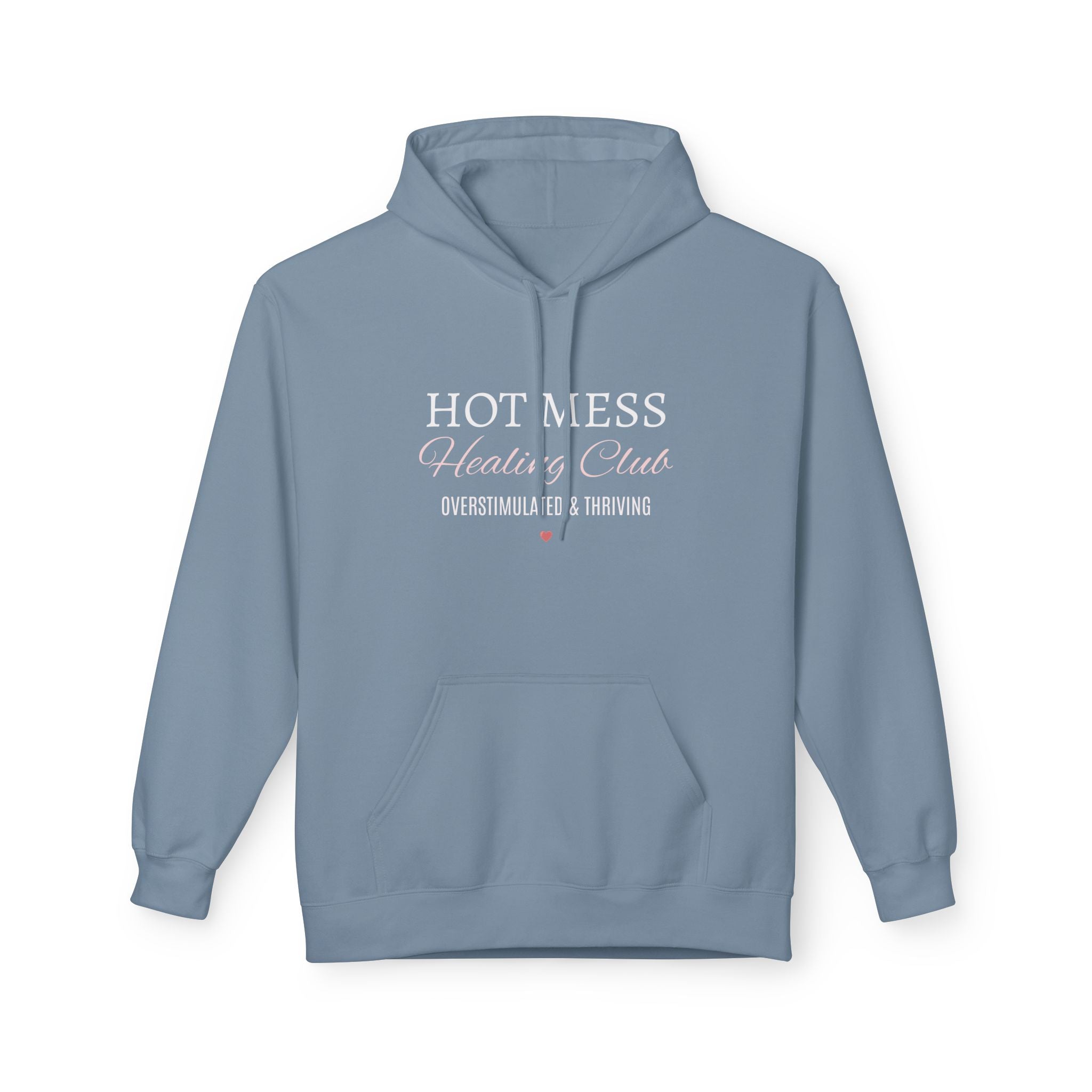 Hot Mess Healing Club Hoodie – "Overstimulated & Thriving"