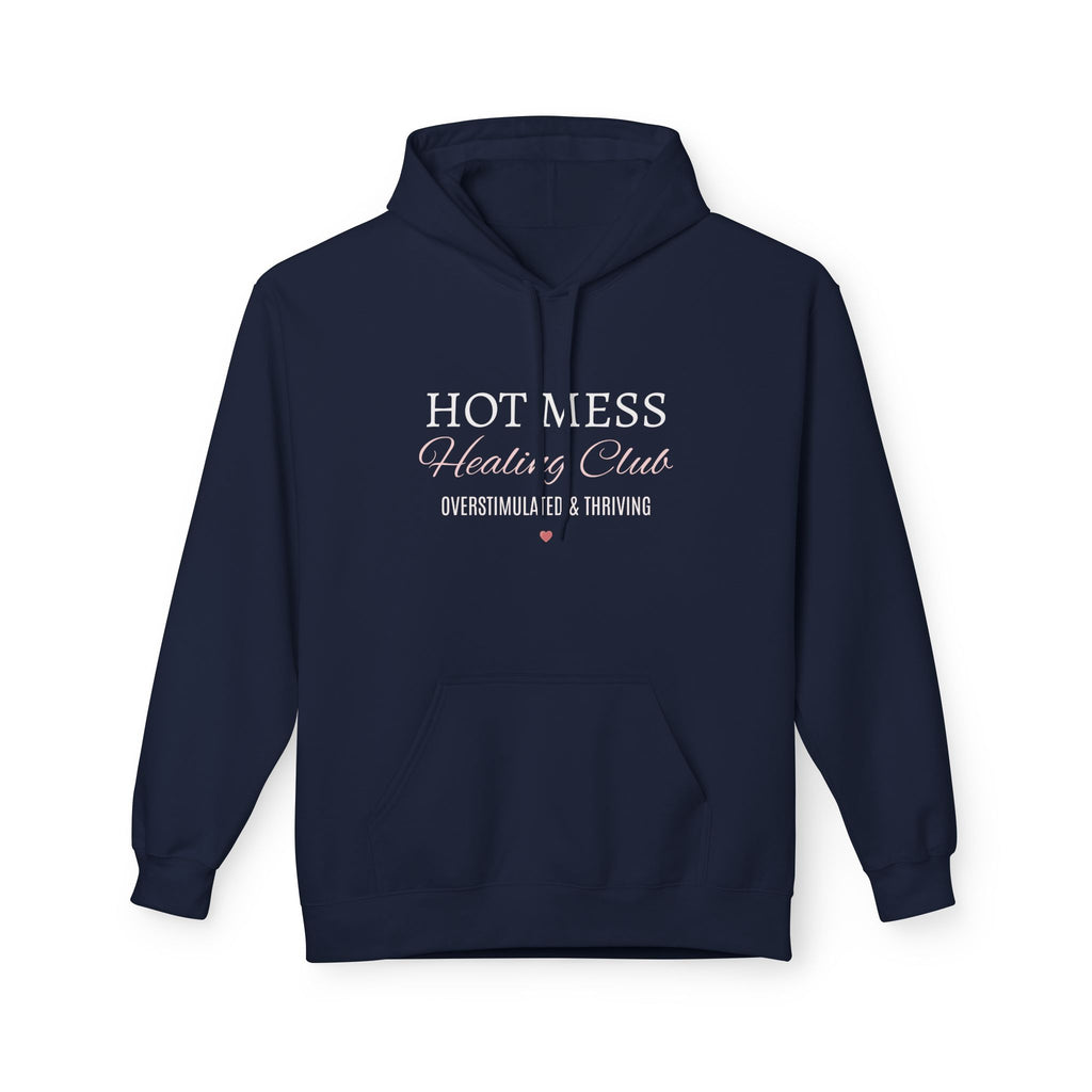 Hot Mess Healing Club Hoodie – "Overstimulated & Thriving"