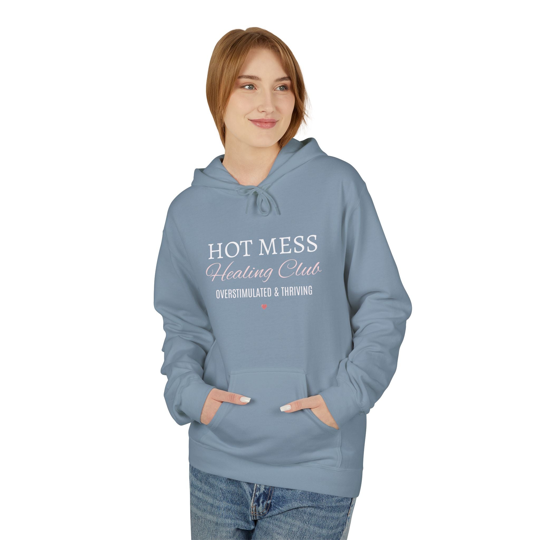 Hot Mess Healing Club Hoodie – "Overstimulated & Thriving"