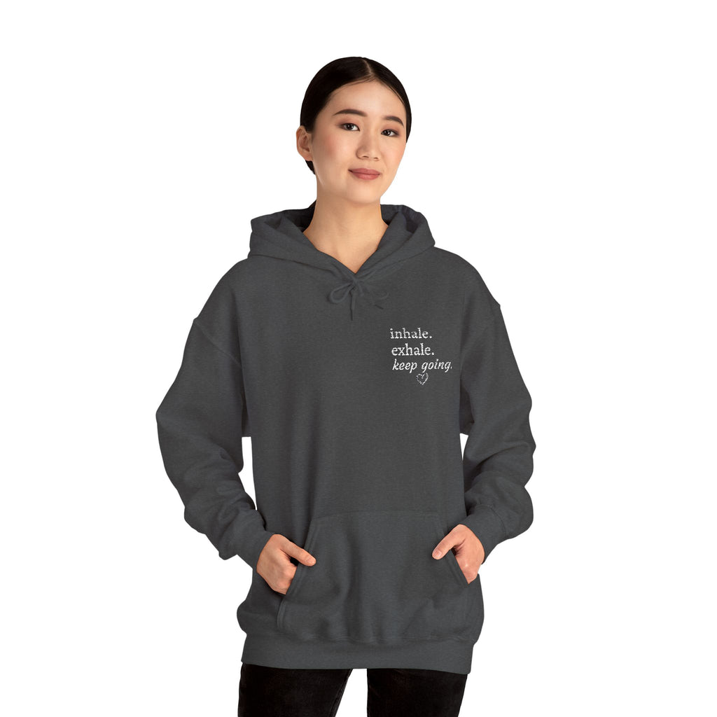 Hoodie — Small Chest Script Graphic "inhale. exhale. keep going." | Minimal Streetwear