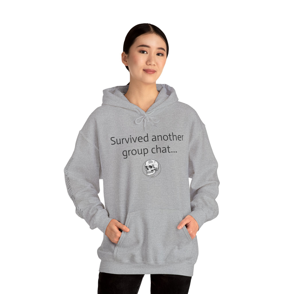 Hoodie — "Survived Another Group Chat" Funny Skull Graphic Hoodie