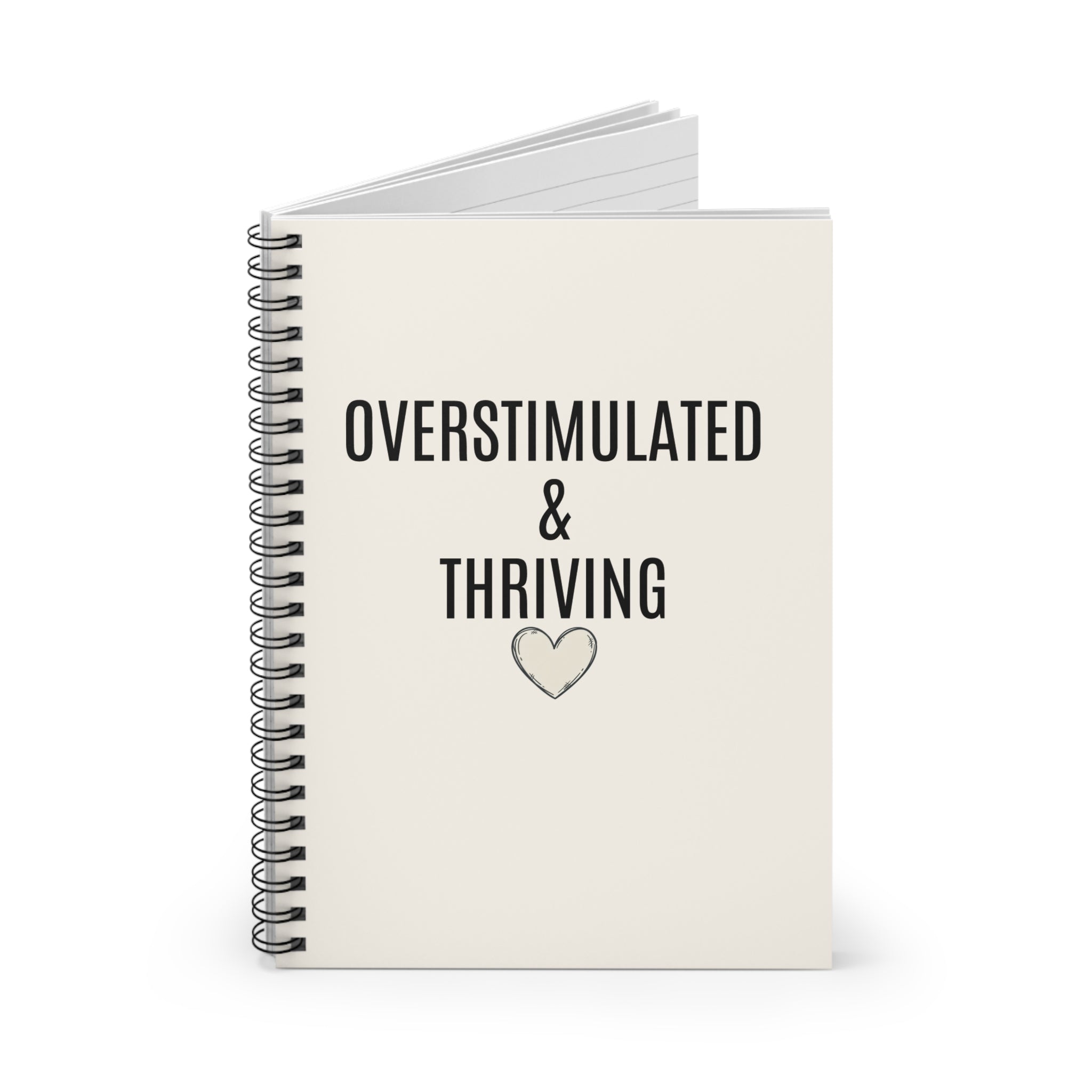 Overstimulated & Thriving Spiral Notebook — Lined Journal for Mental Health, Self-Care & ADHD Positivity