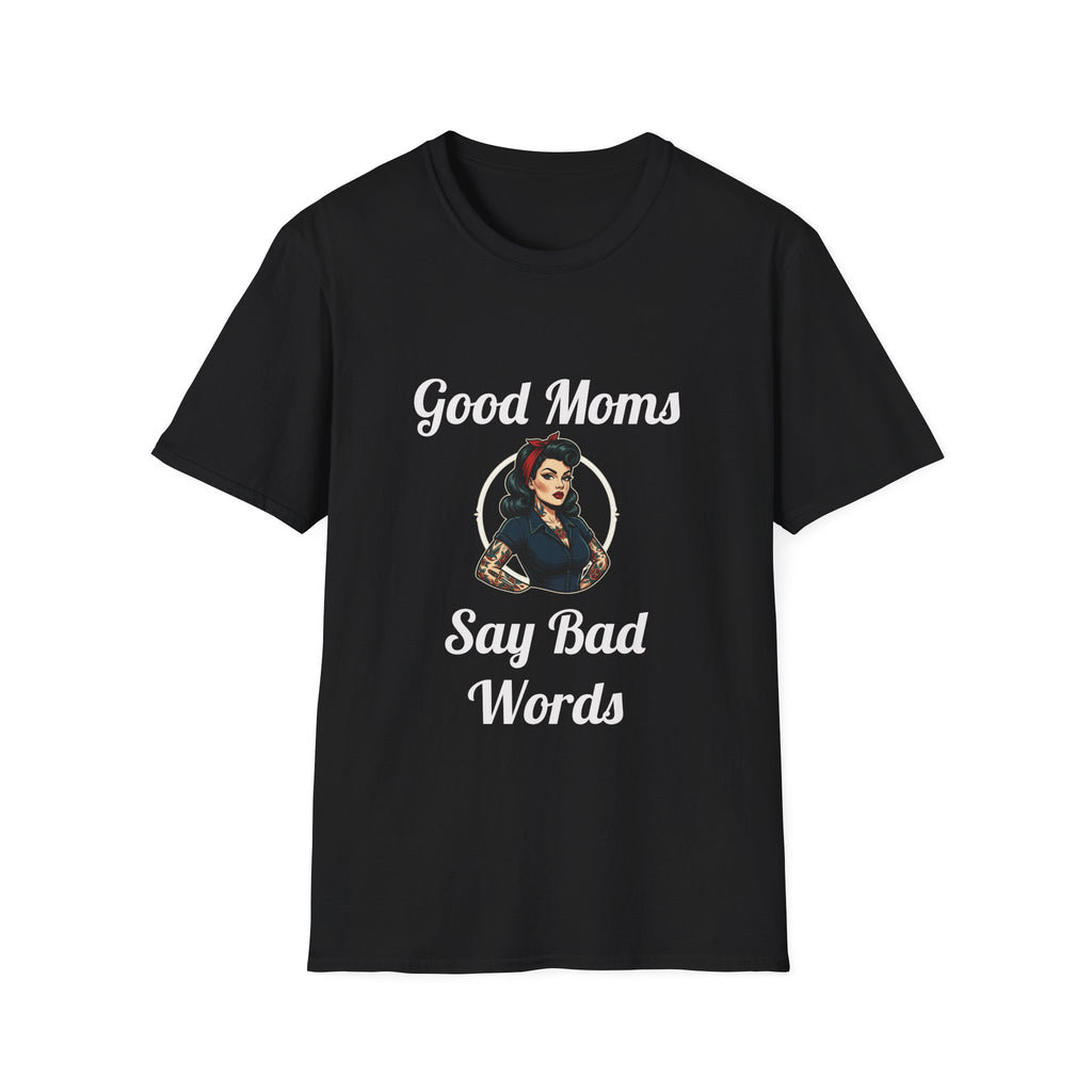 Good Moms Say Bad Words T-Shirt — Funny Retro Pinup Mom Tee