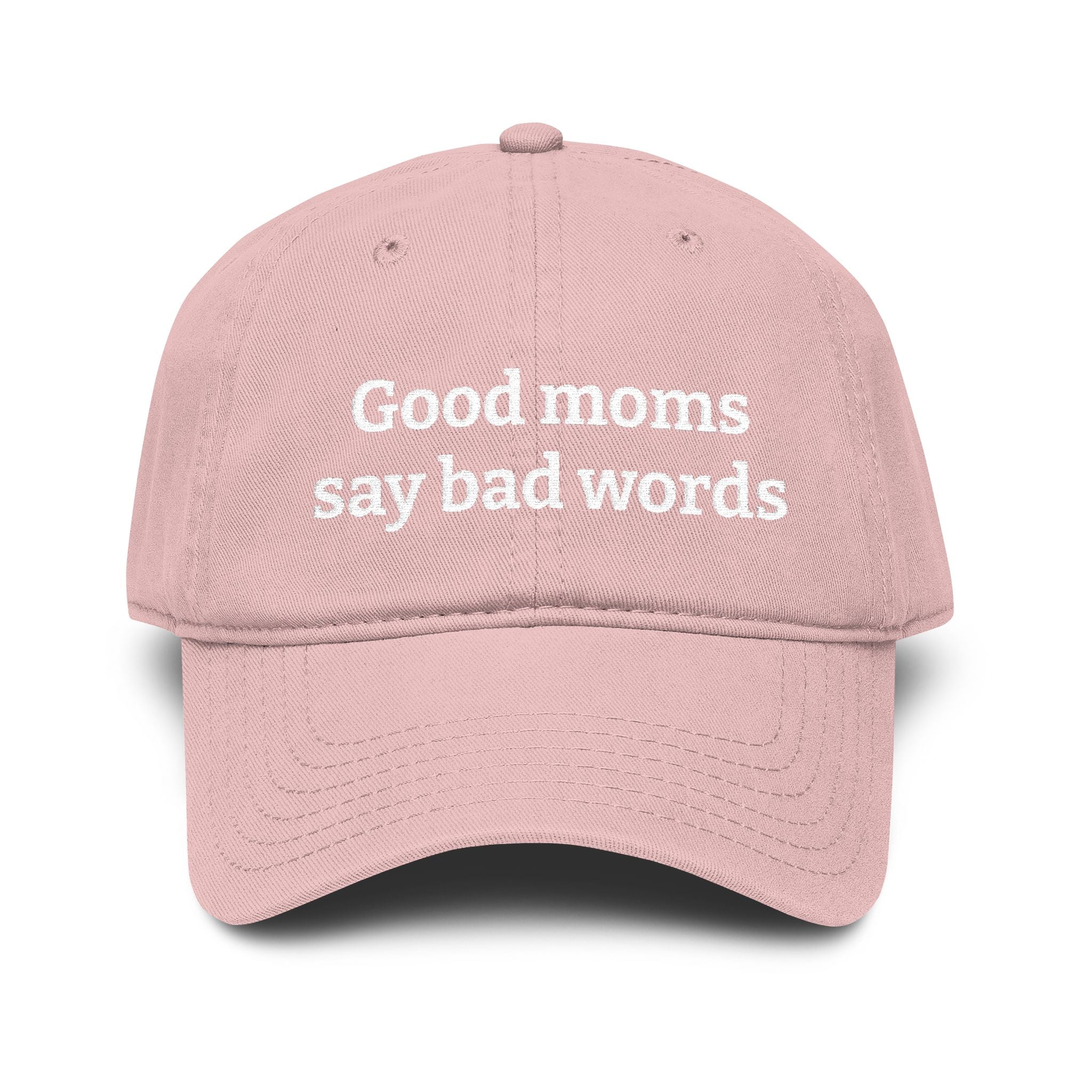 Washed Baseball Cap — “Good moms say bad words” Embroidered Mom Hat (Hot Mess Healing Club Back)