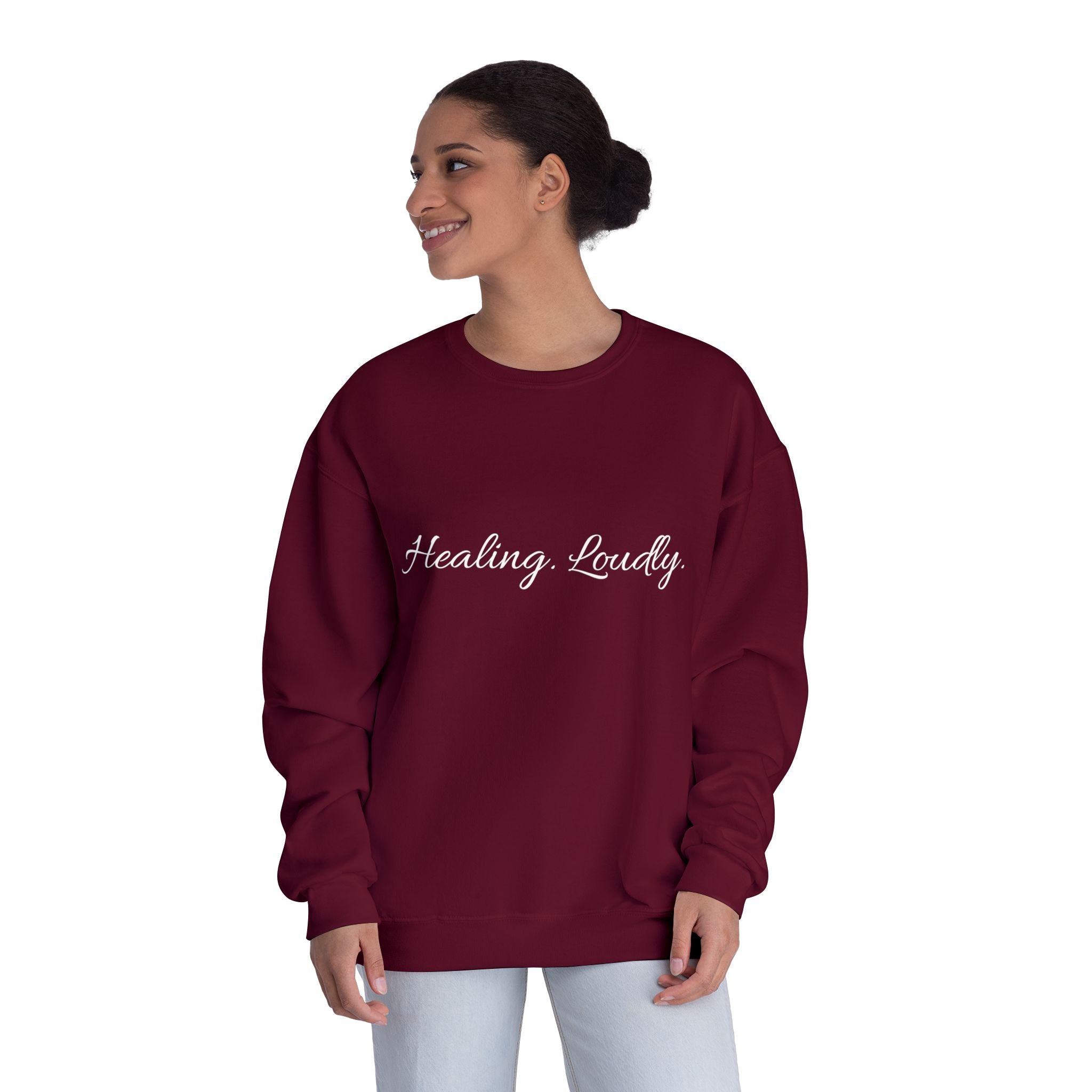 Healing Loudly Crewneck Sweatshirt — Inspirational Self-Care Pullover