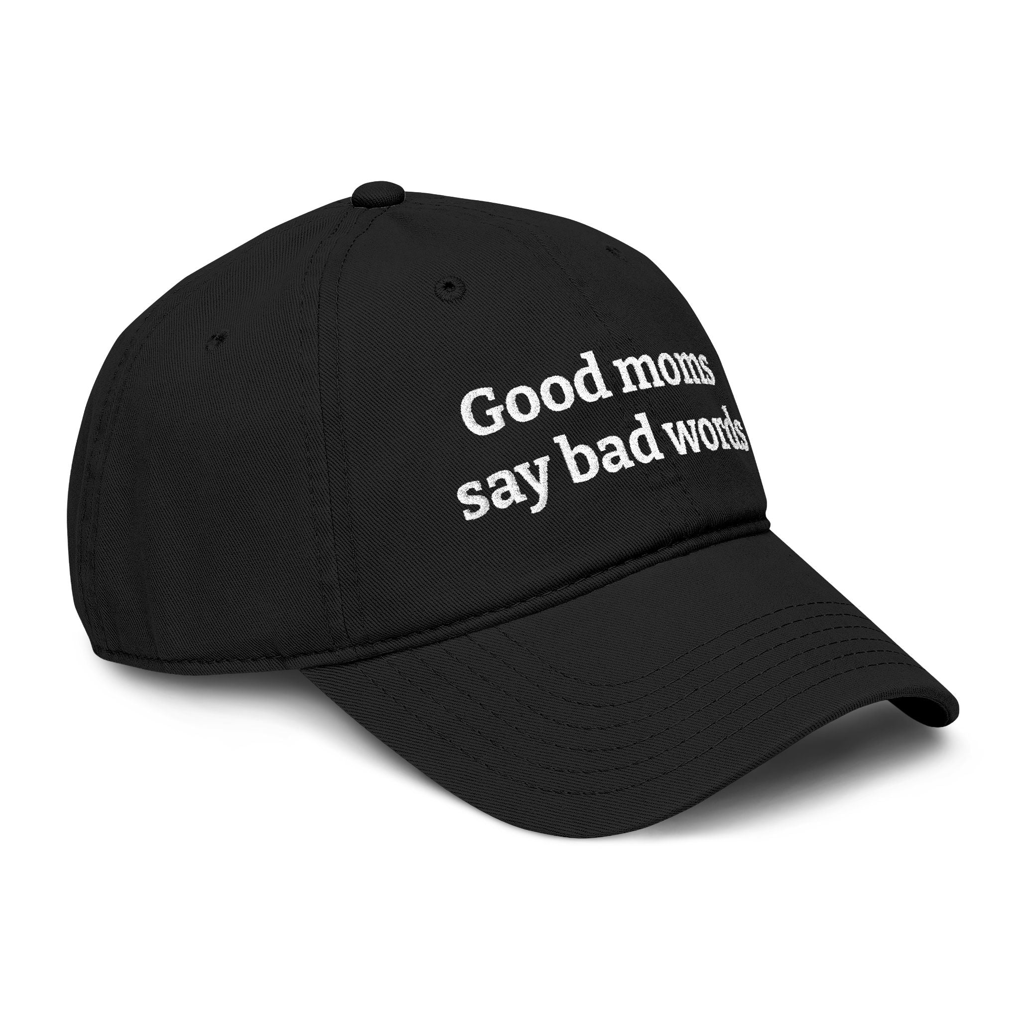 Washed Baseball Cap — “Good moms say bad words” Embroidered Mom Hat (Hot Mess Healing Club Back)