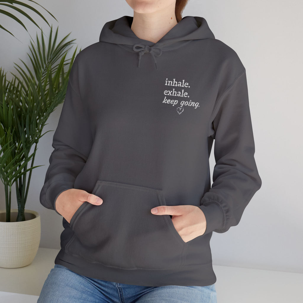 Hoodie — Small Chest Script Graphic "inhale. exhale. keep going." | Minimal Streetwear