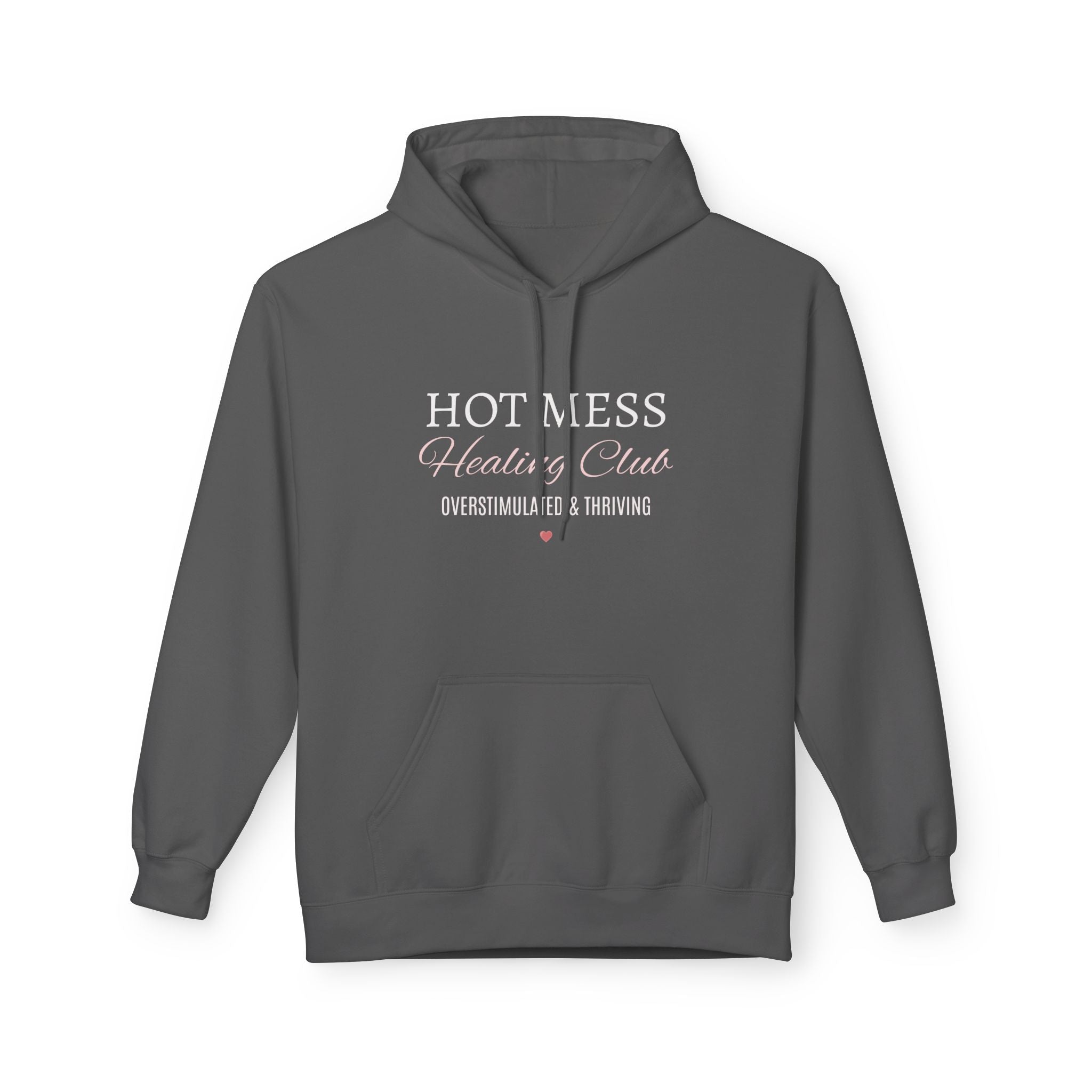 Hot Mess Healing Club Hoodie – "Overstimulated & Thriving"