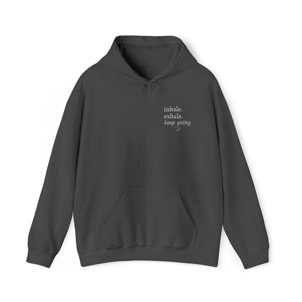 Hoodie — Small Chest Script Graphic "inhale. exhale. keep going." | Minimal Streetwear