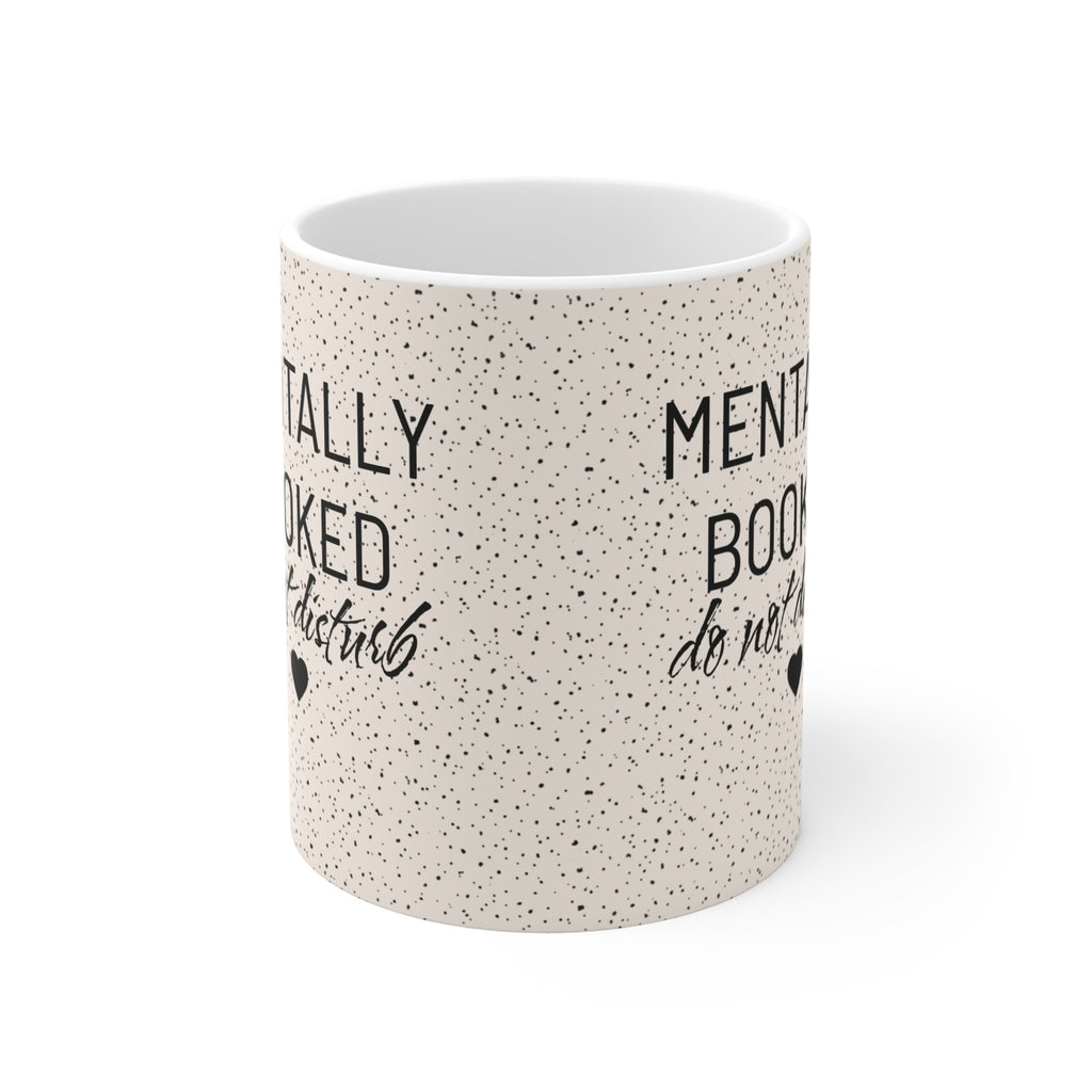 Mentally Booked 11oz Coffee Mug — Book Lover Gift, Do Not Disturb Reading Mug