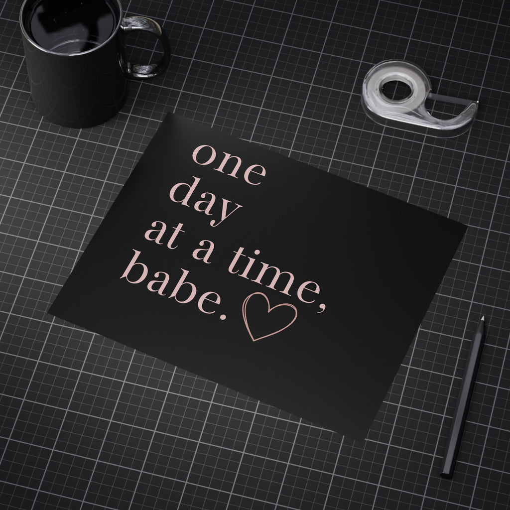 Motivational Wall Print — “One Day at a Time, Babe” Typography Art