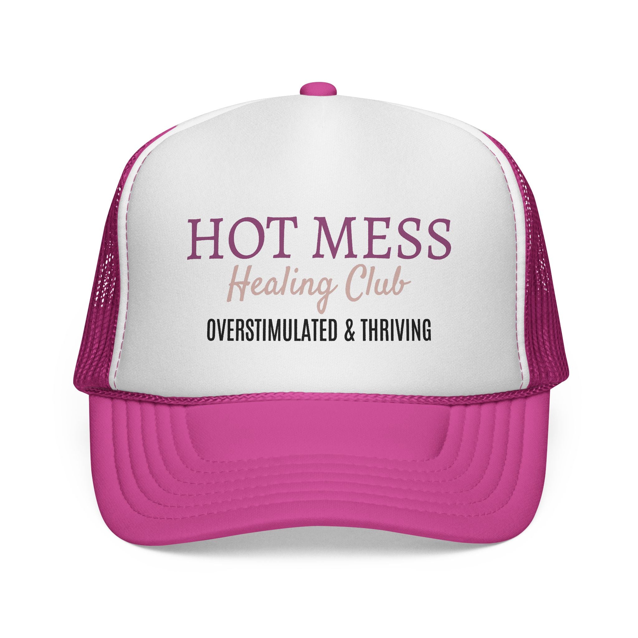 Hot Mess Healing Club Trucker Cap — "Overstimulated & Thriving" Mesh Hat