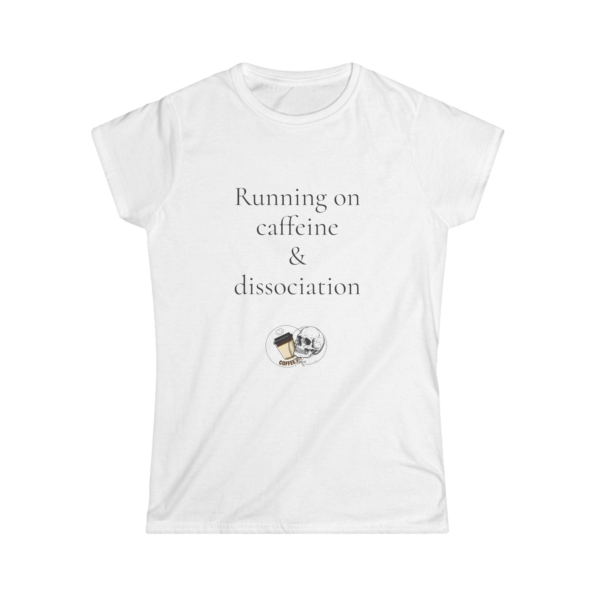 Running on Caffeine & Dissociation Tee — Funny Aesthetic Coffee Shirt for Women