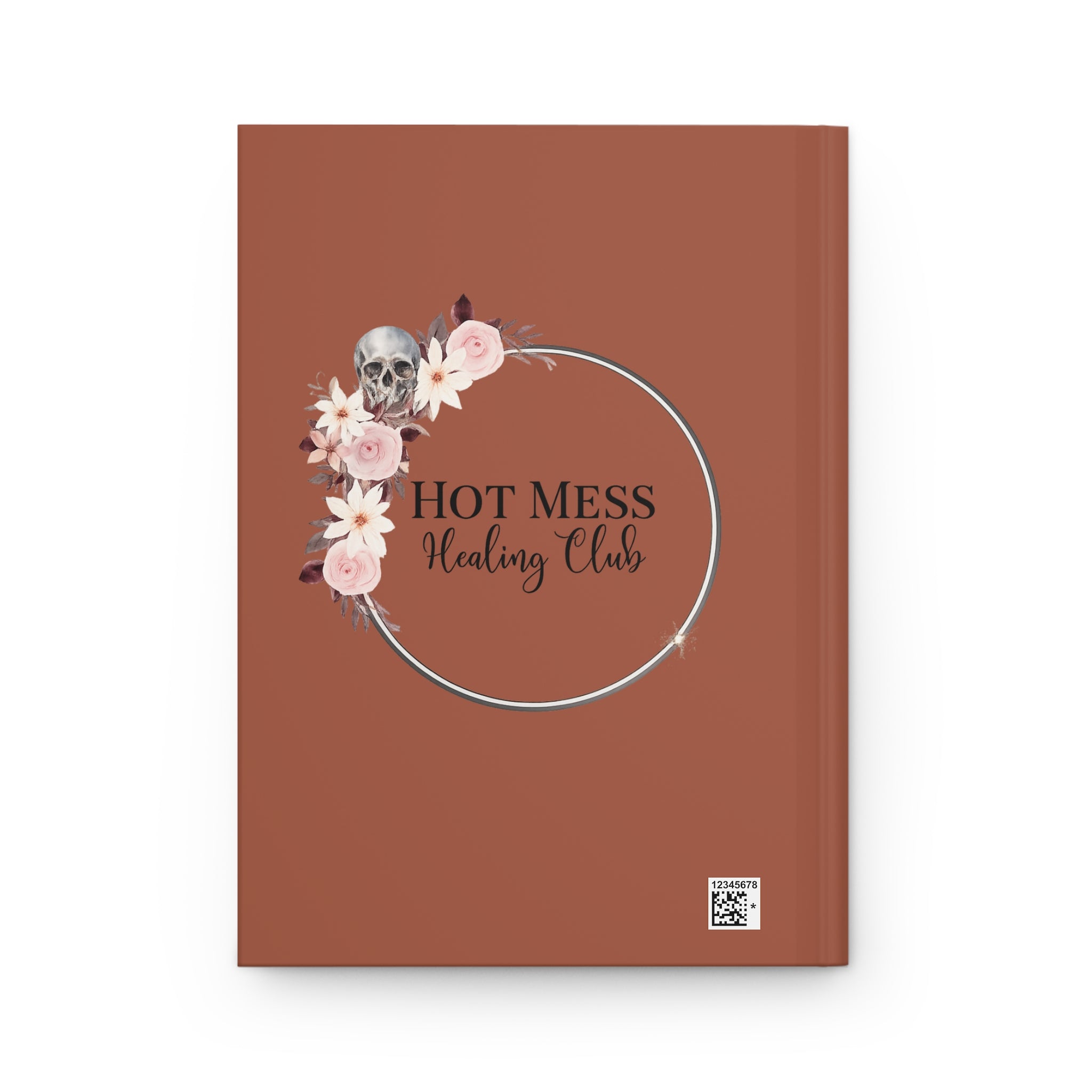 Healing in Real Time Hardcover Journal — 'Hot Mess Healing Club' Self-Care Notebook