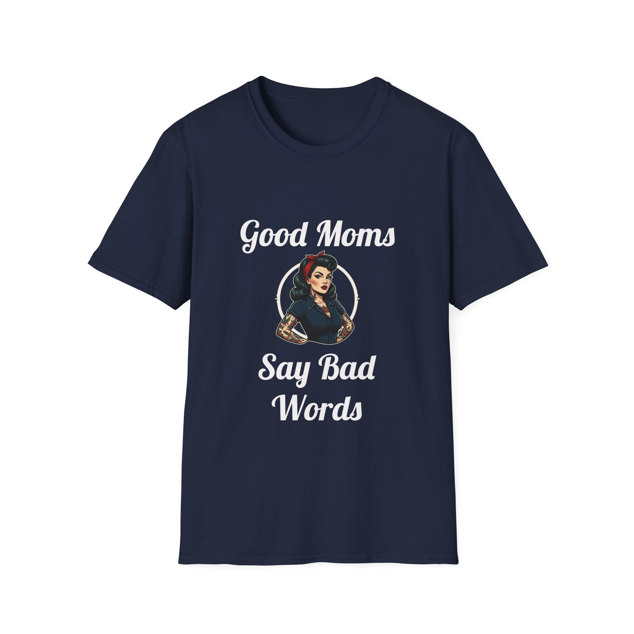 Good Moms Say Bad Words T-Shirt — Funny Retro Pinup Mom Tee