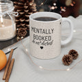 Mentally Booked 11oz Coffee Mug — Book Lover Gift, Do Not Disturb Reading Mug