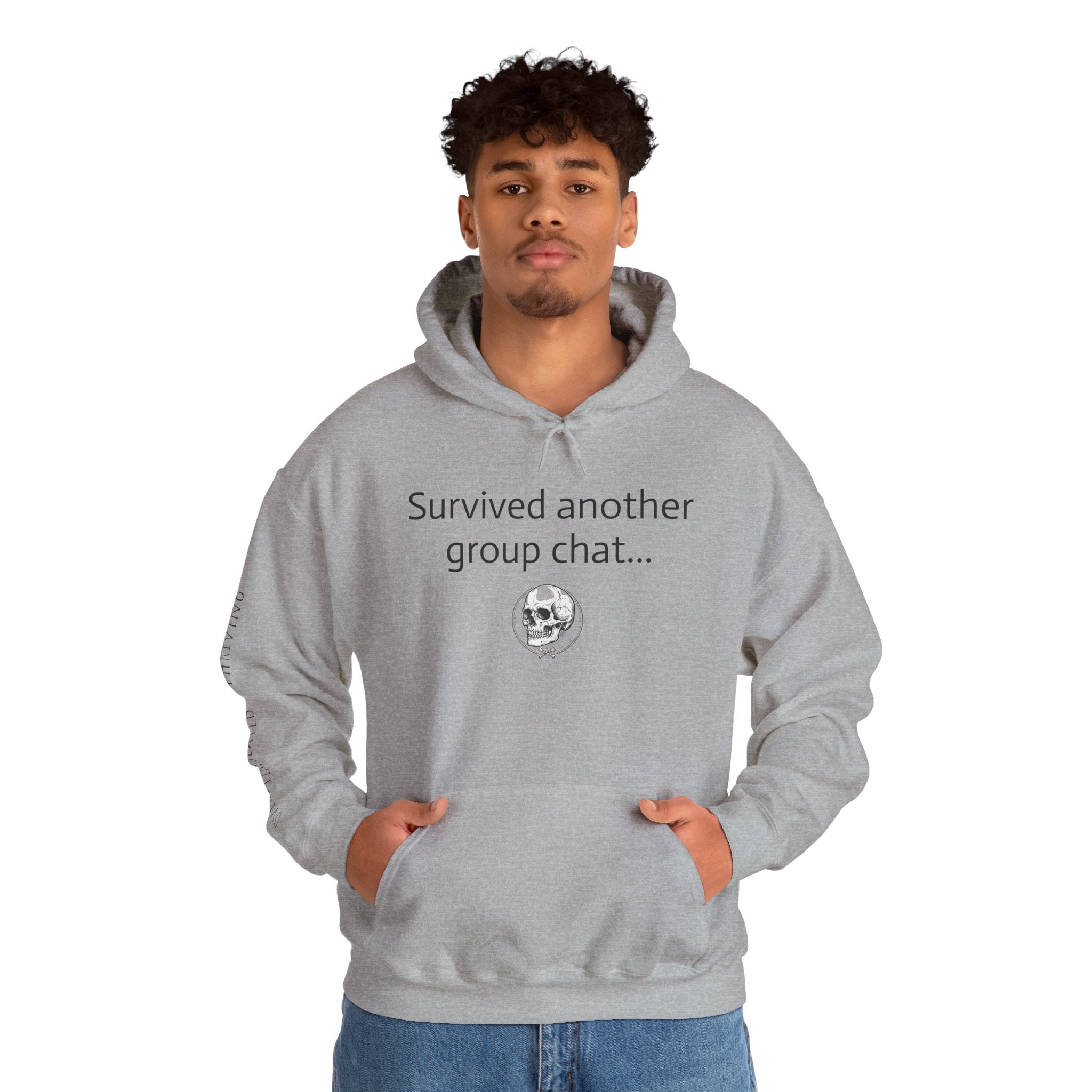 Hoodie — "Survived Another Group Chat" Funny Skull Graphic Hoodie
