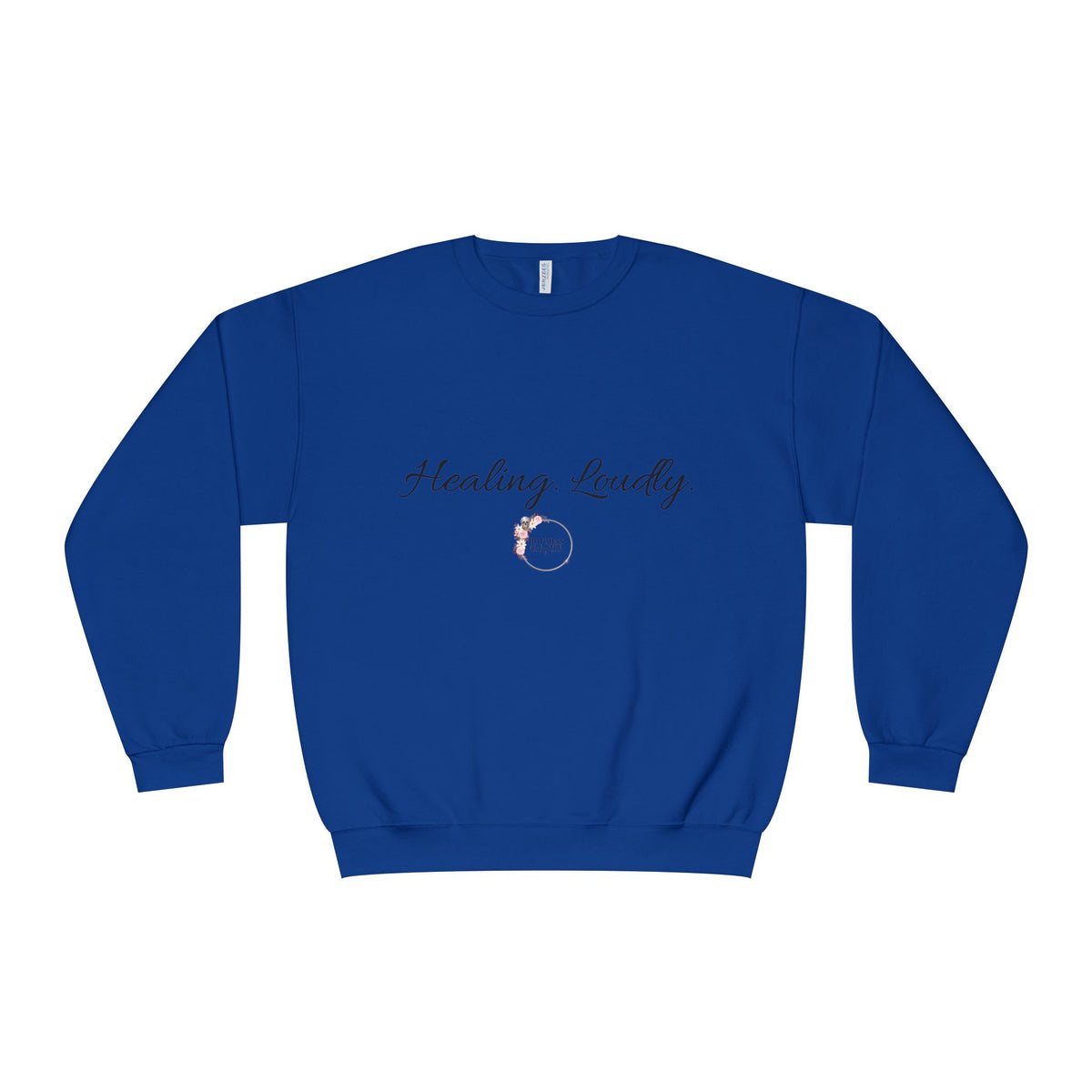 Healing Loudly Crewneck Sweatshirt — Inspirational Self-Care Pullover