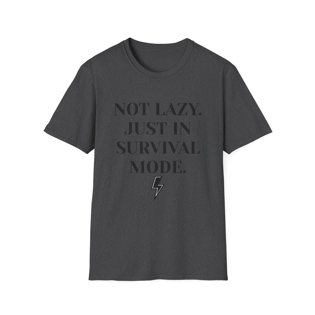 Survival Mode T-Shirt — "Not Lazy. Just In Survival Mode." Relaxed Graphic Tee