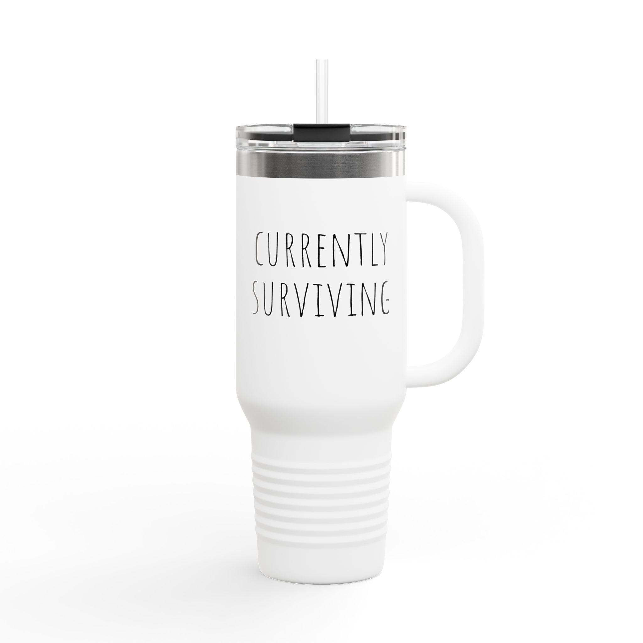 Insulated Travel Mug, 40oz- "Currently Surviving"