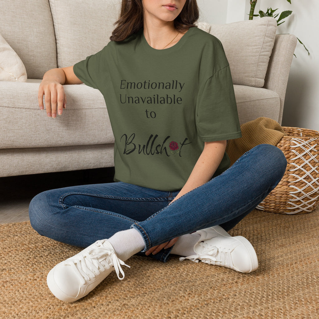 Emotionally Unavailable to Bullshit T-Shirt — Funny Sarcastic Graphic Tee