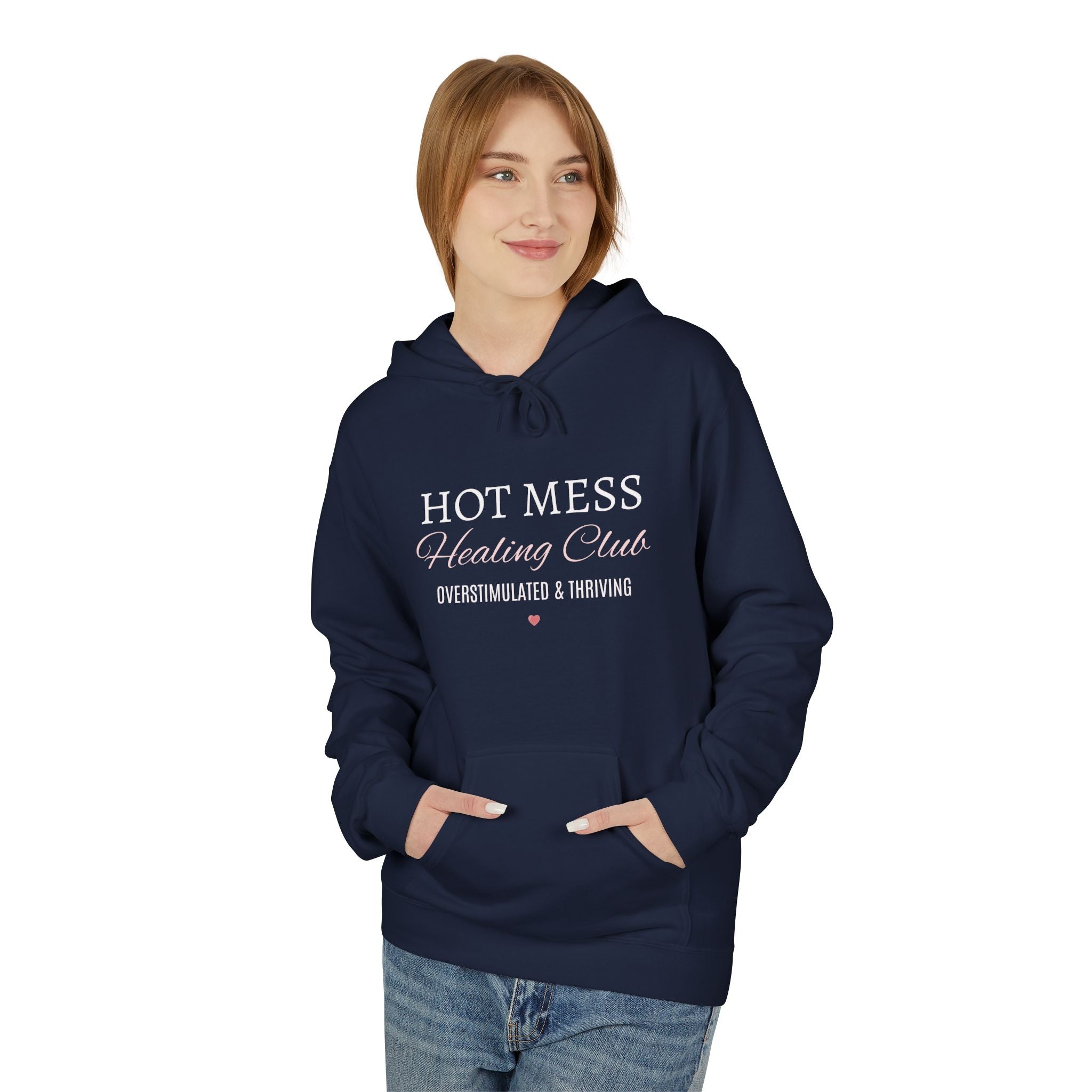 Hot Mess Healing Club Hoodie – "Overstimulated & Thriving"
