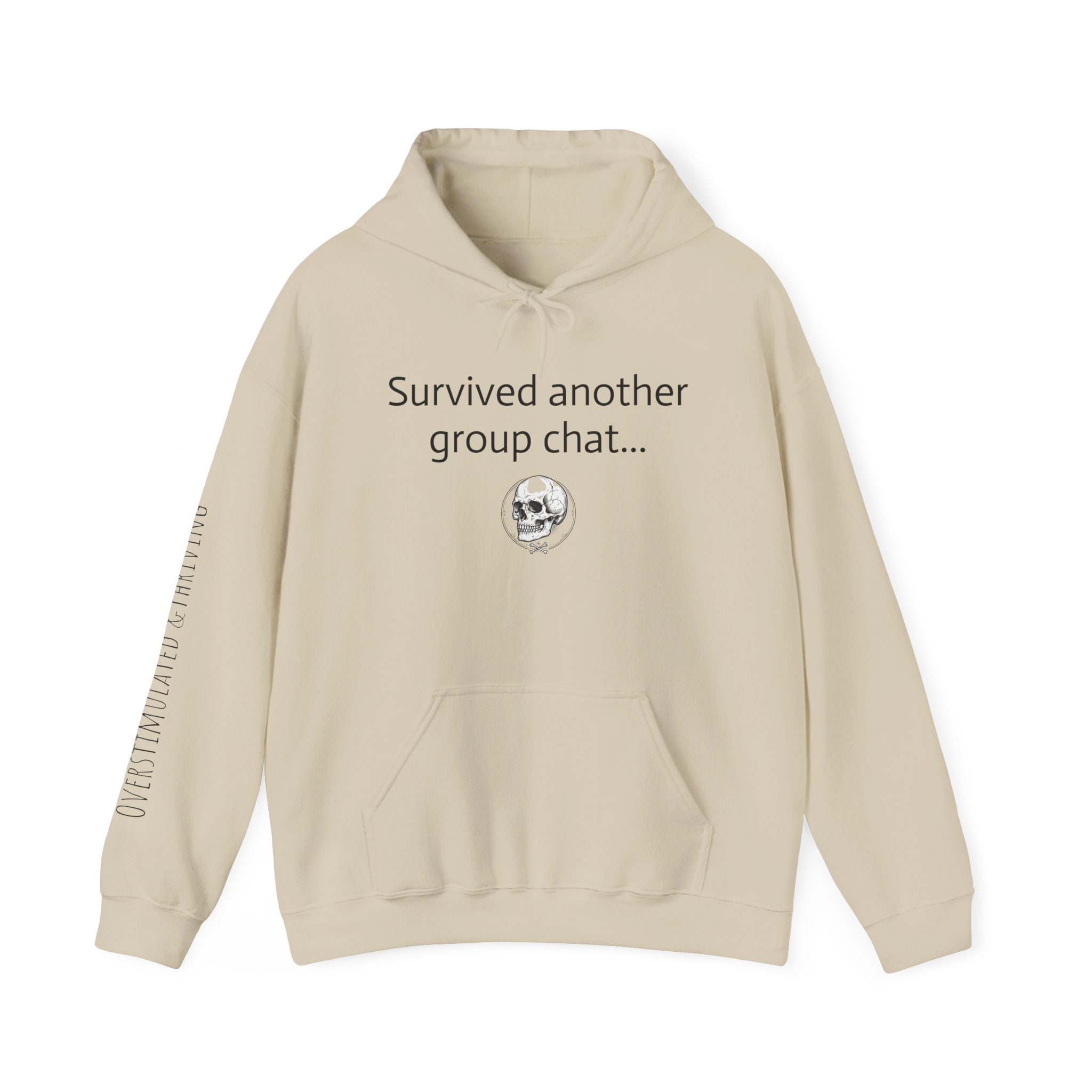 Hoodie — "Survived Another Group Chat" Funny Skull Graphic Hoodie