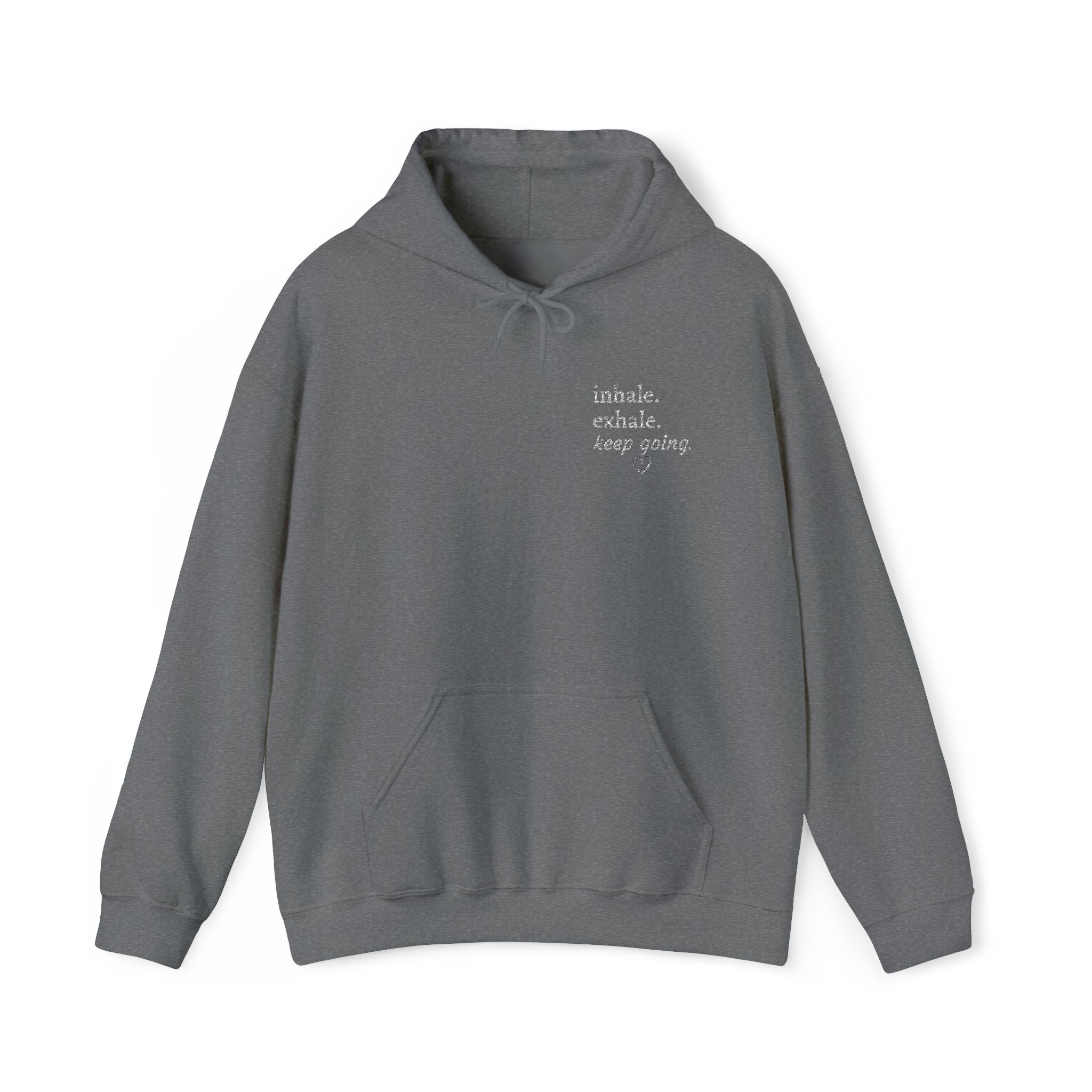 Hoodie — Small Chest Script Graphic "inhale. exhale. keep going." | Minimal Streetwear