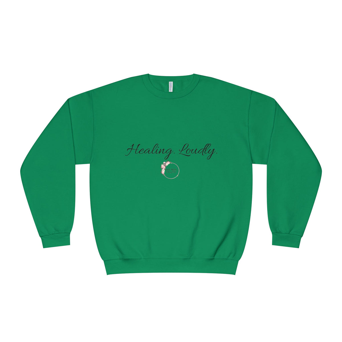 Healing Loudly Crewneck Sweatshirt — Inspirational Self-Care Pullover