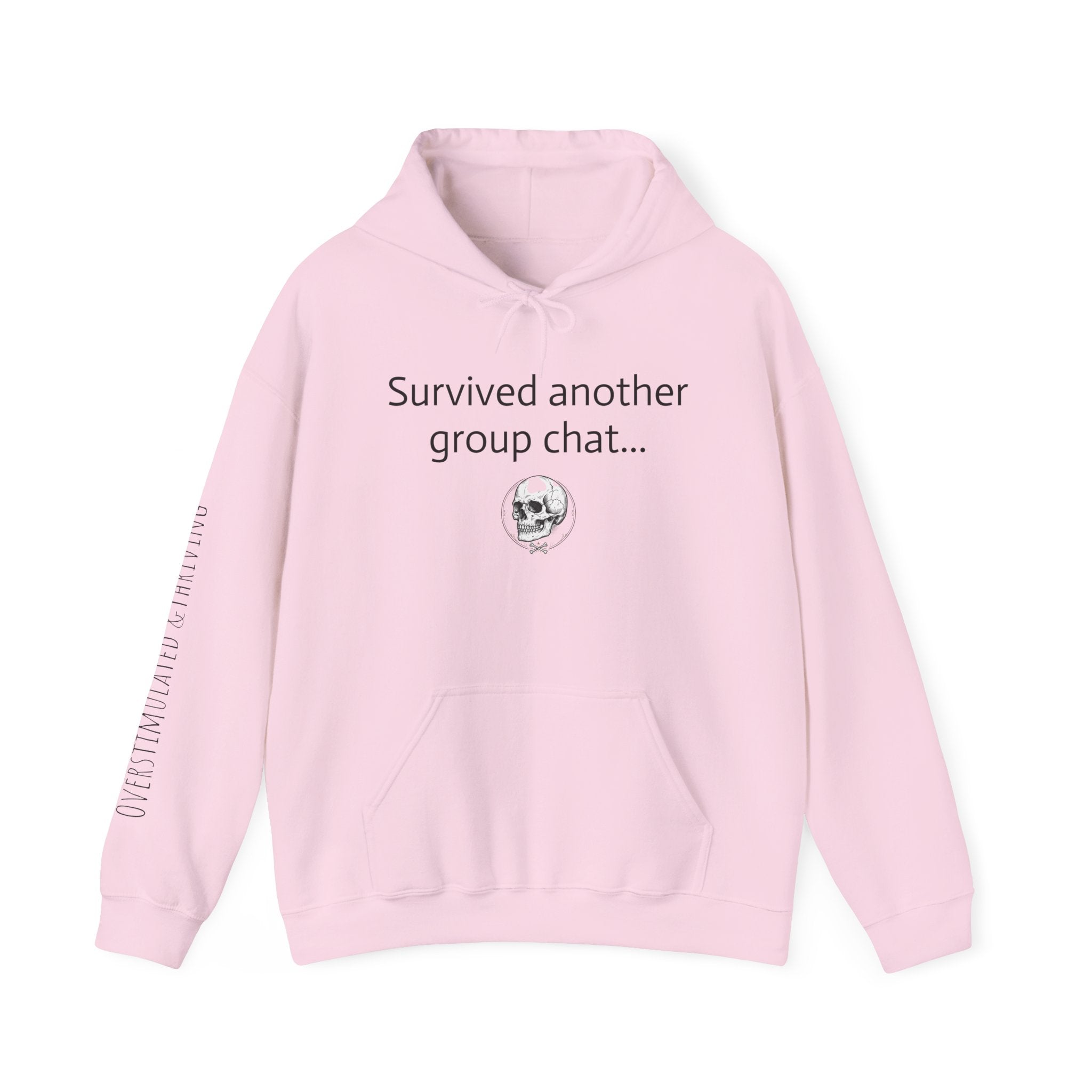 Hoodie — "Survived Another Group Chat" Funny Skull Graphic Hoodie