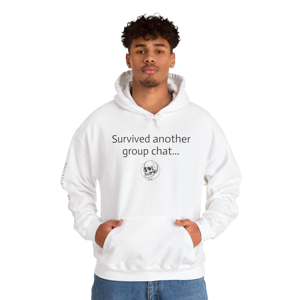 Hoodie — "Survived Another Group Chat" Funny Skull Graphic Hoodie