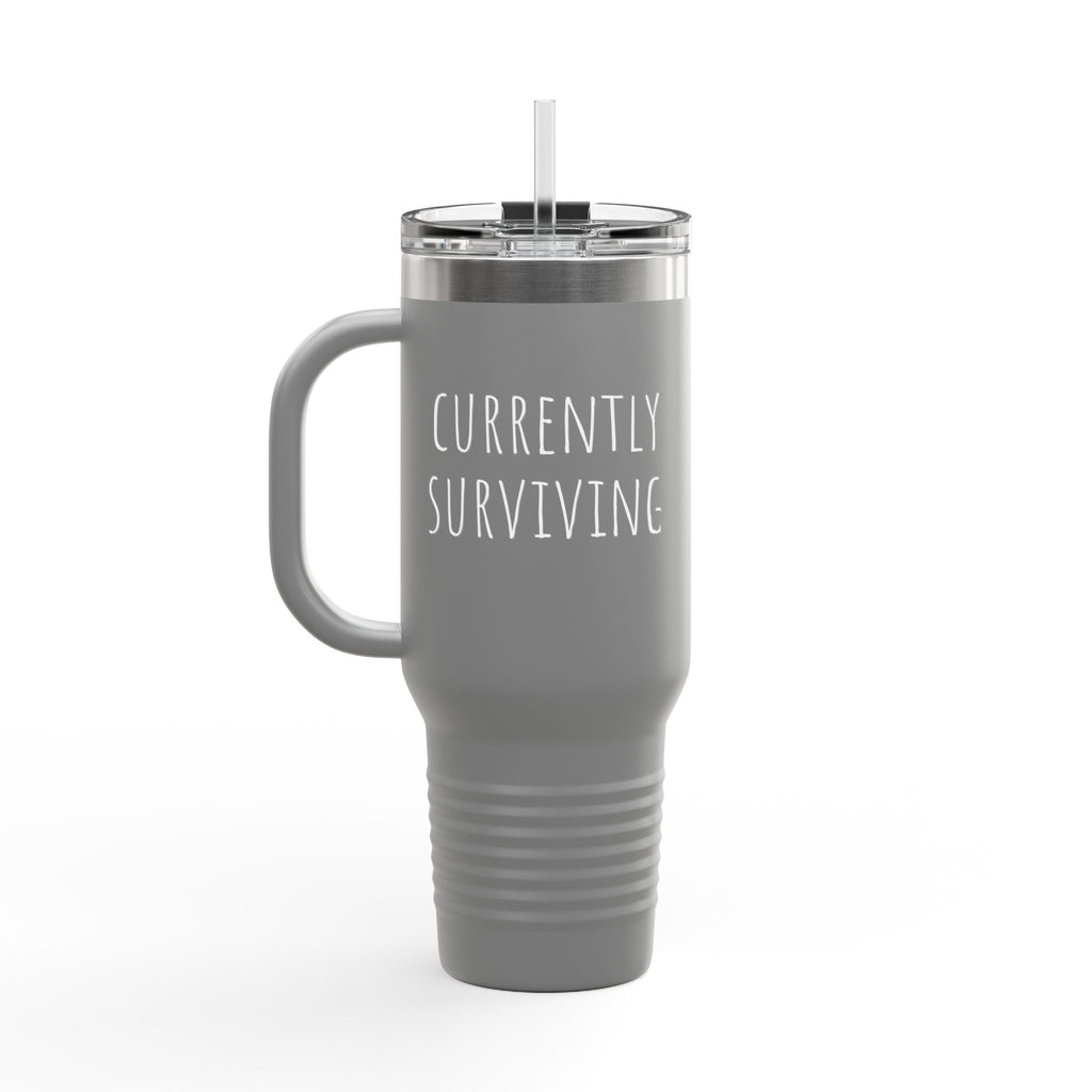Insulated Travel Mug, 40oz- "Currently Surviving"
