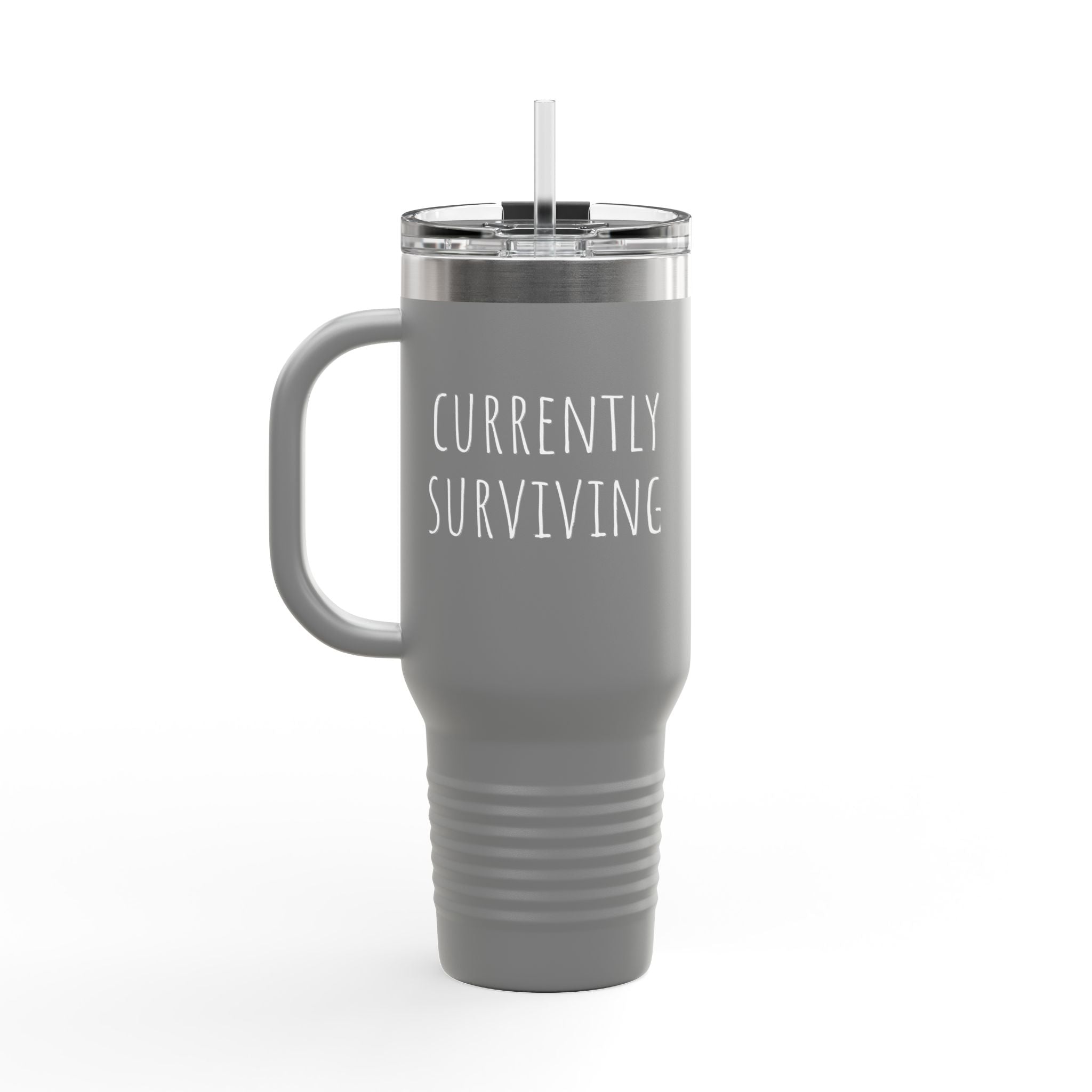 Insulated Travel Mug, 40oz- "Currently Surviving"